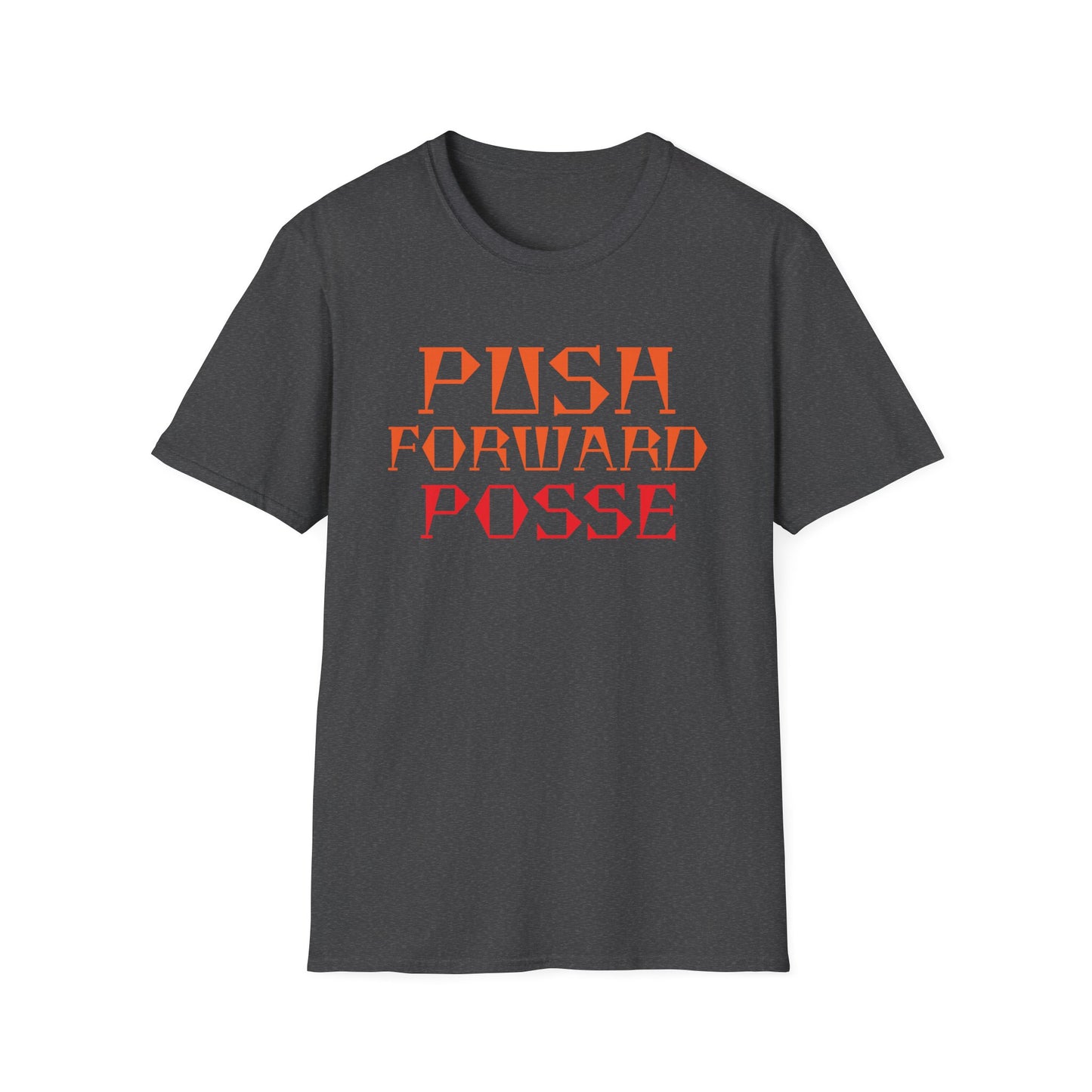 Inspirational T-Shirt - 'Push Forward Posse'