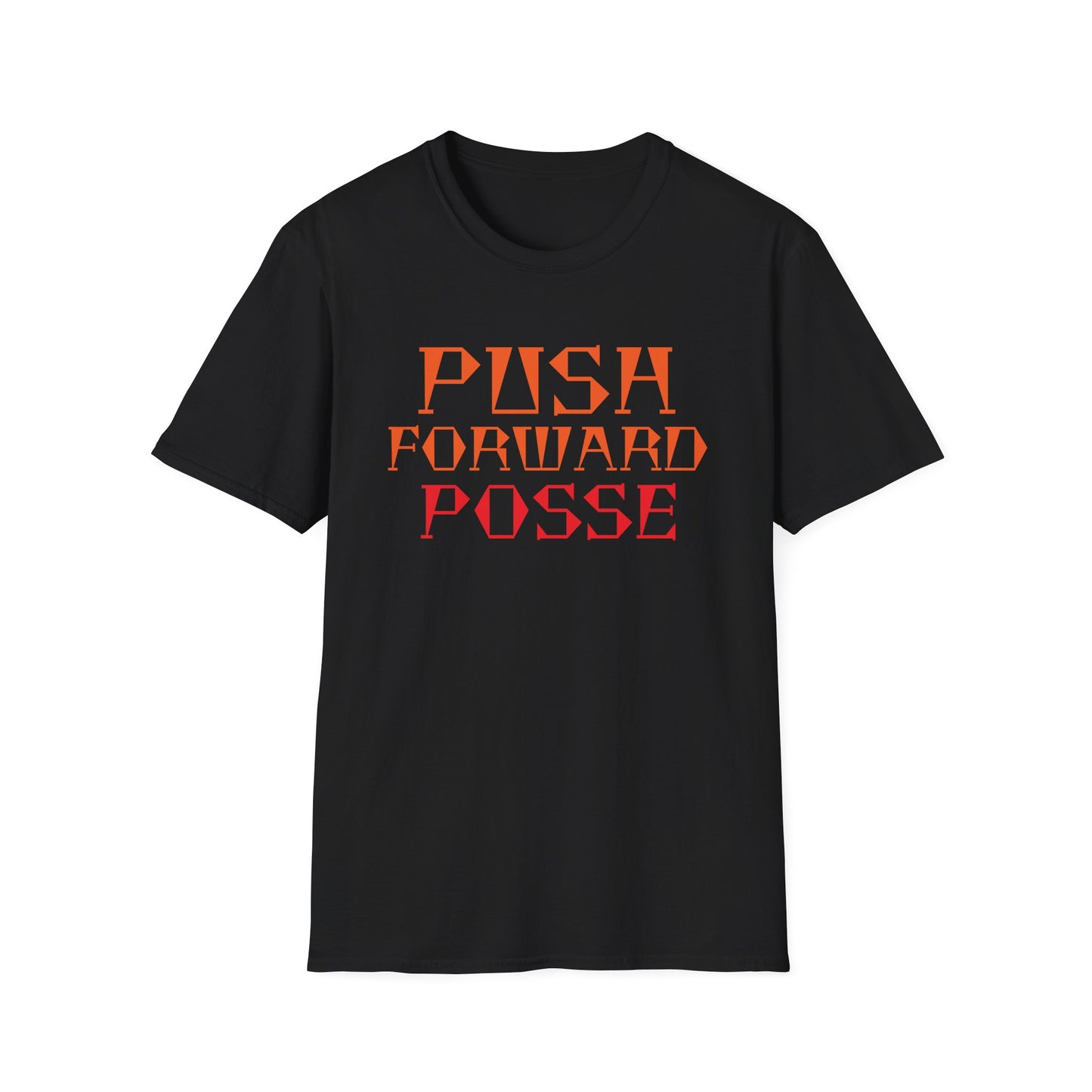 Inspirational T-Shirt - 'Push Forward Posse'
