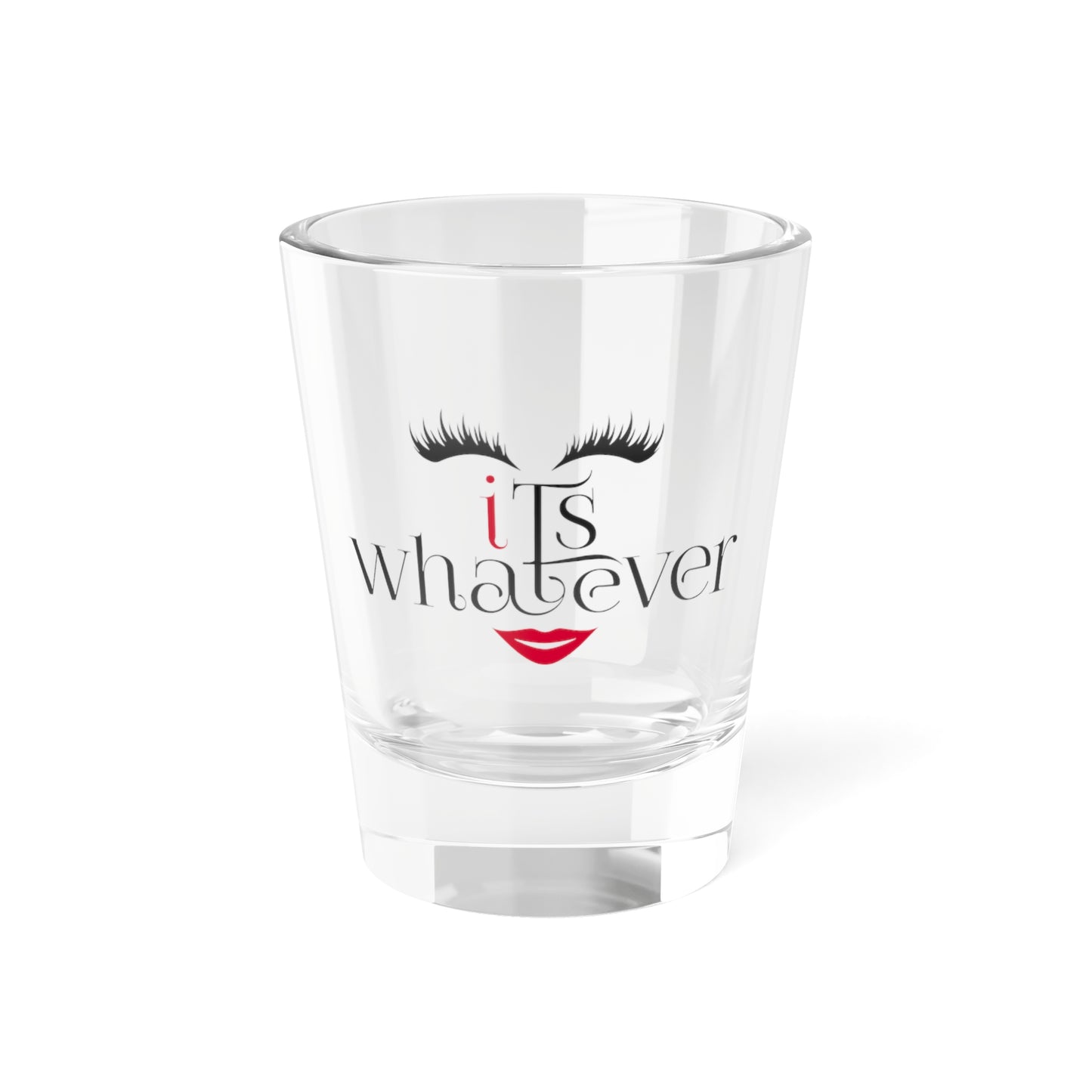 Shot Glass - Whatever Design