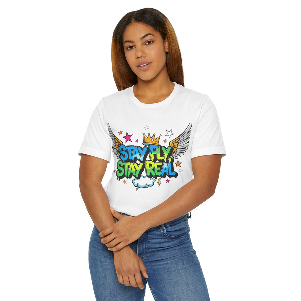 Stay Fly Stay Real Tee
