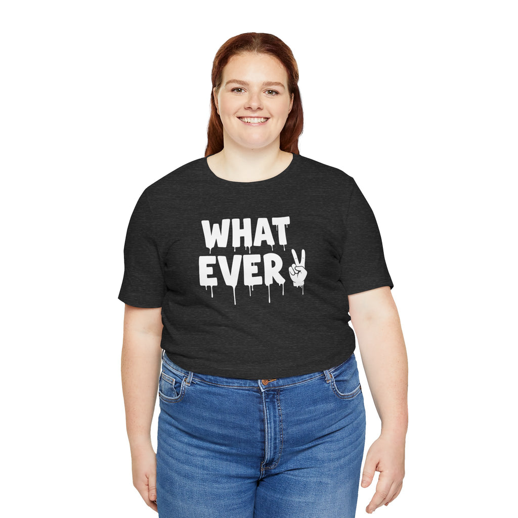 IT'S WHATEVER Unisex Graphic Tee