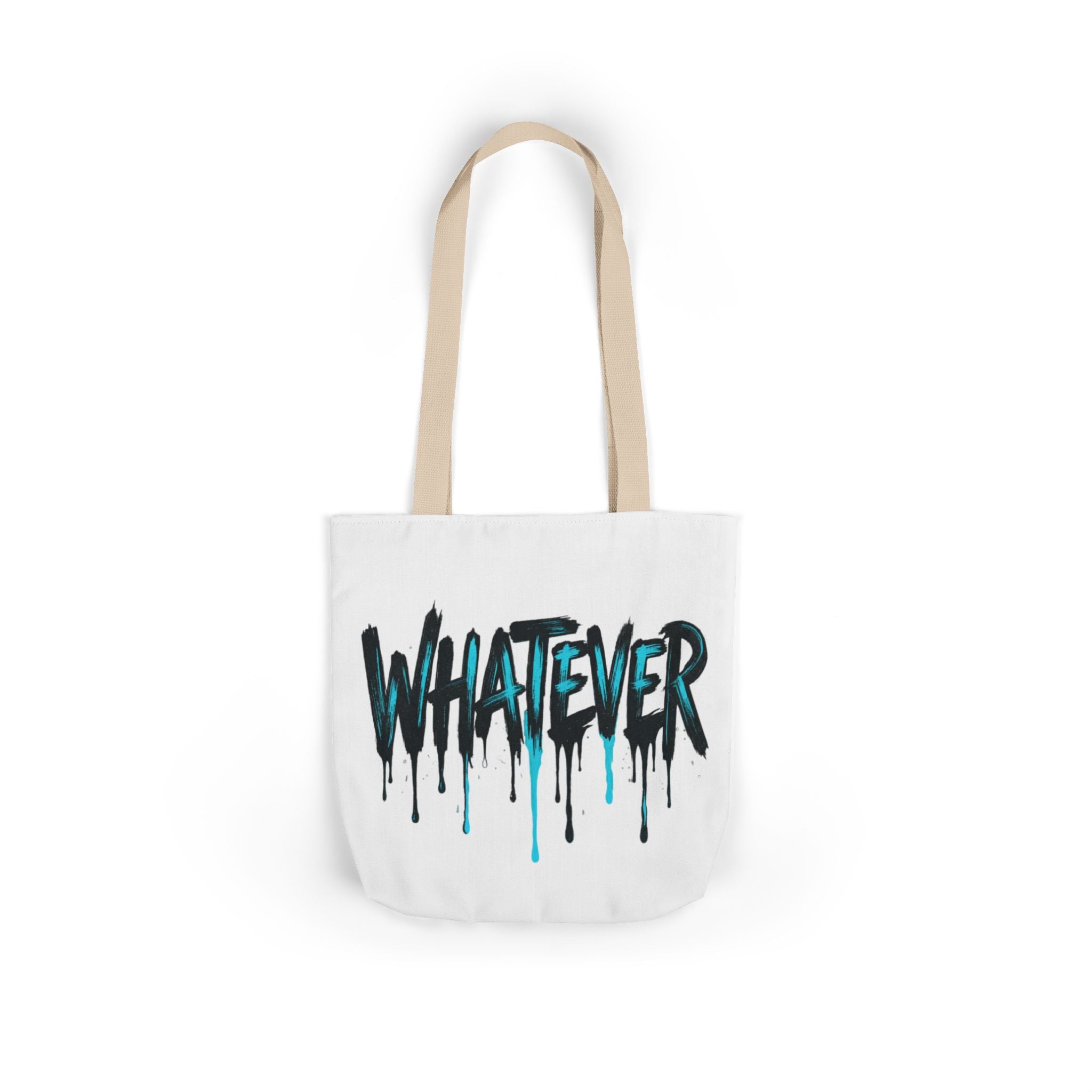 Whatever Drip Tote