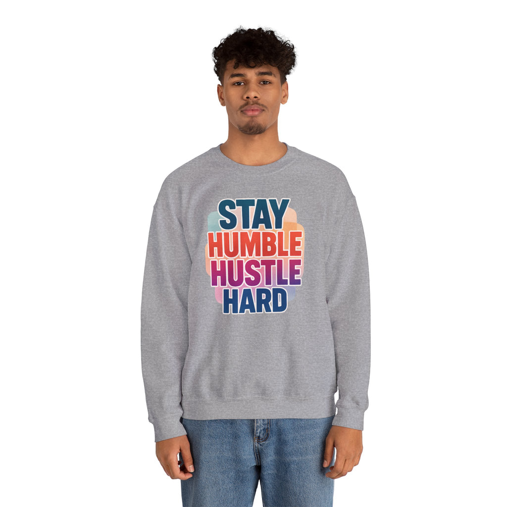 Stay Humble Hustle Hard Crewneck Sweatshirt — Retro Motivational Graphic