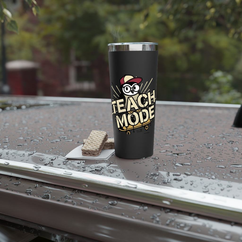 Teach Mode 22oz Insulated Tumbler — Teacher Coffee Travel Mug