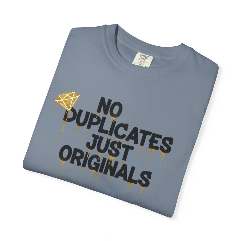 No Duplicates Just Originals T-Shirt — Bold Streetwear Graphic Tee