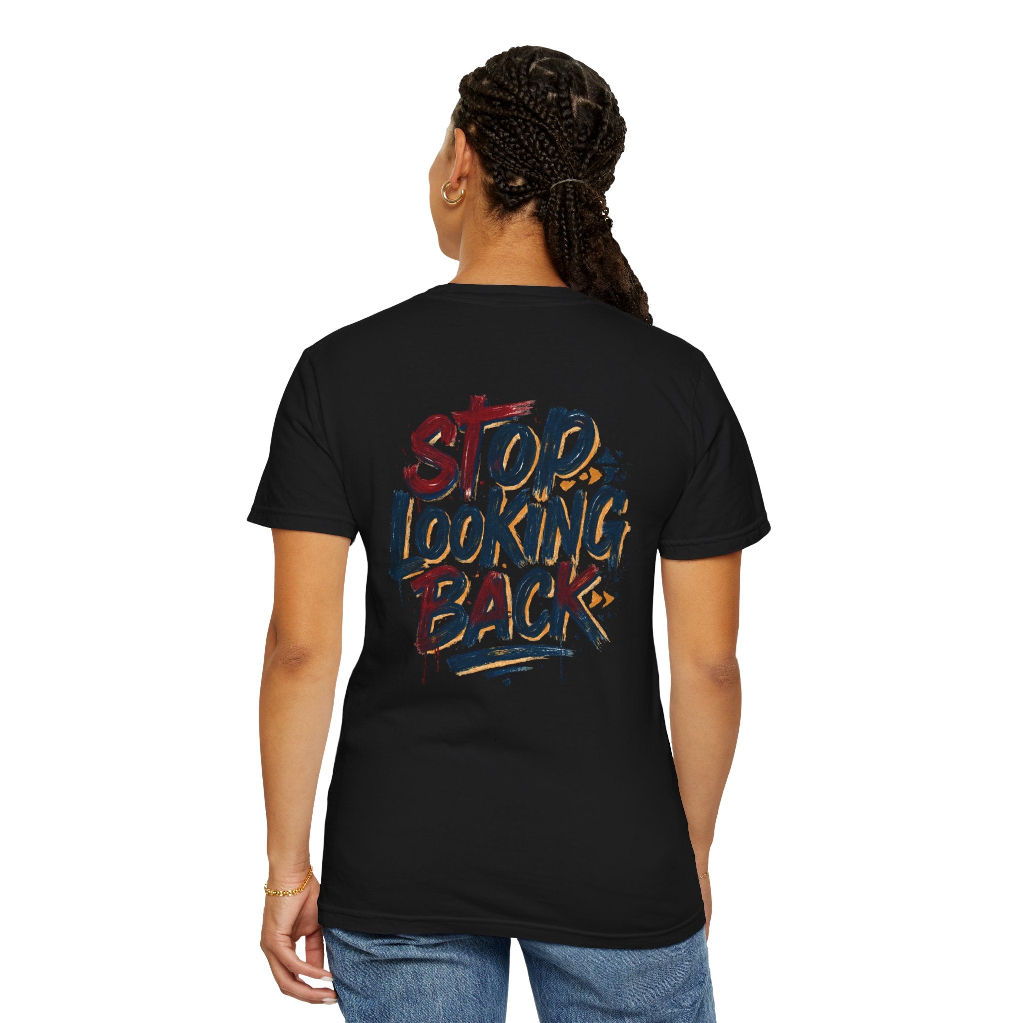 Stop Looking Back T-Shirt — Motivational Graphic Tee