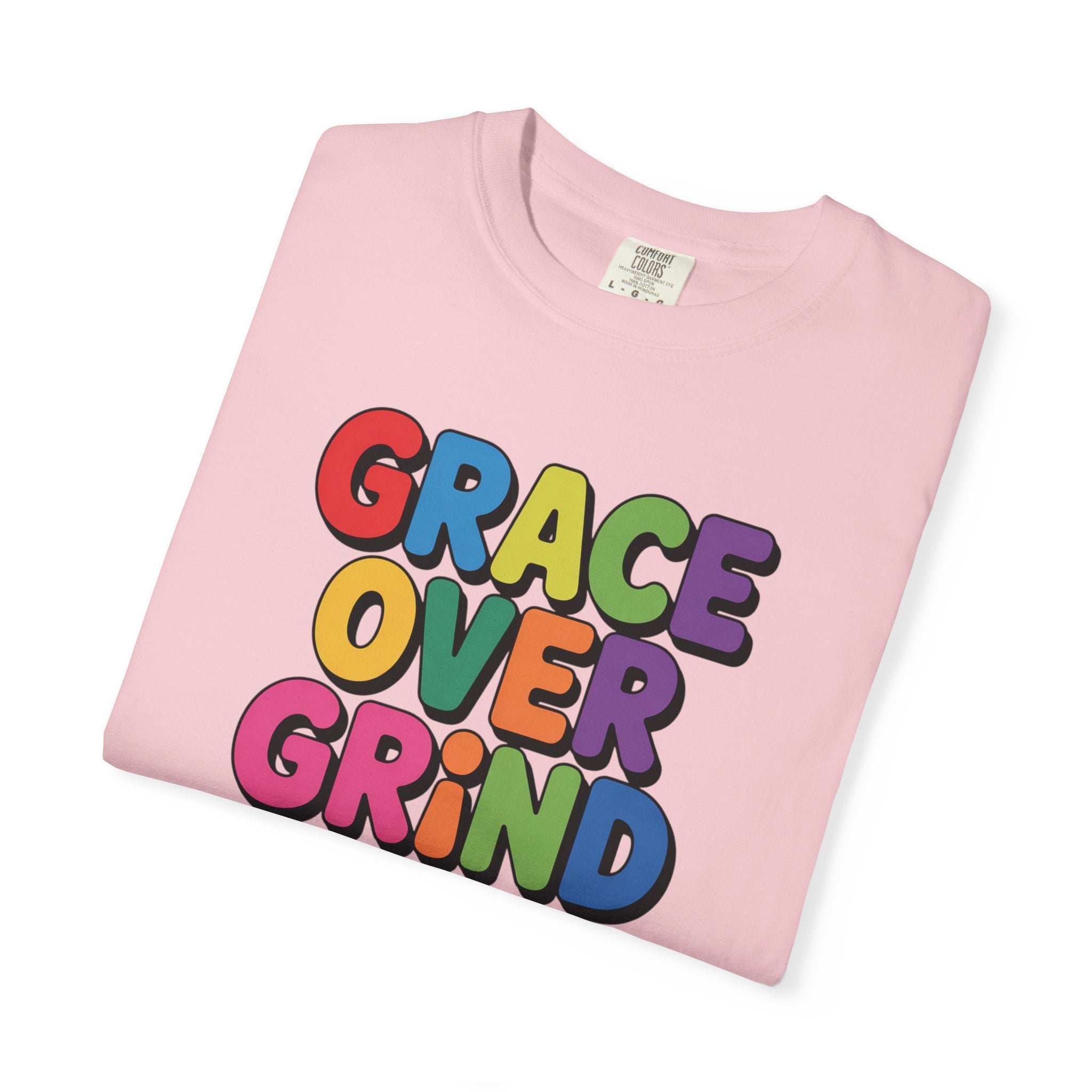 Grace Over Grind T-Shirt — Colorful Positive Faith Tee