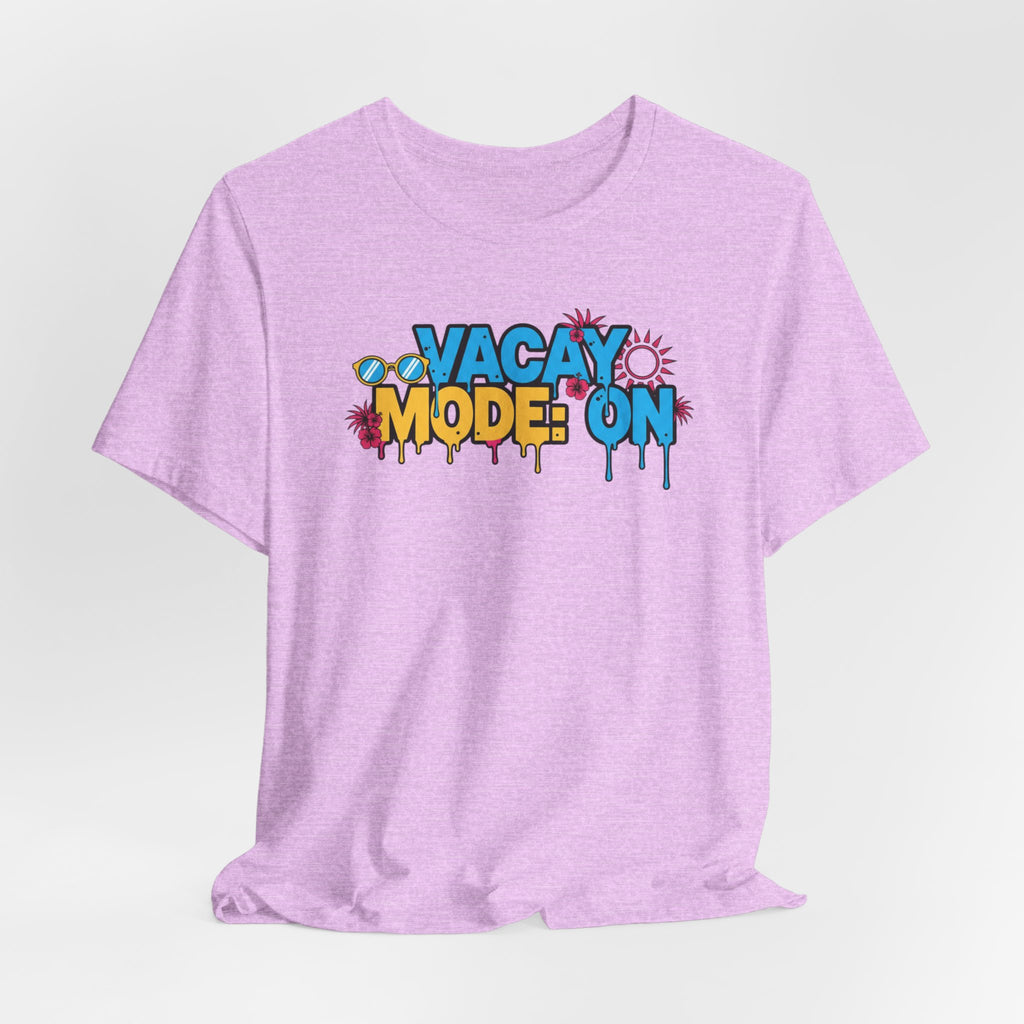 Vacay Mode On Tee