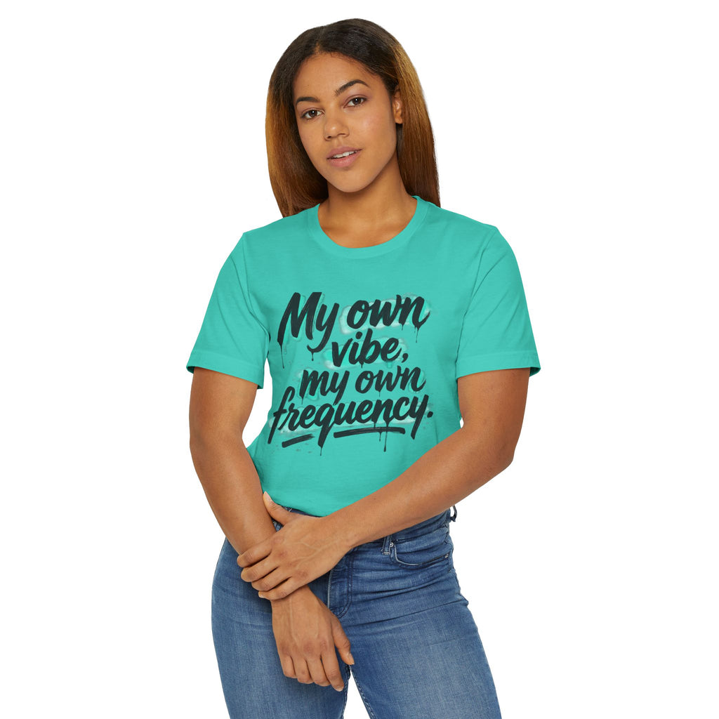 My Own Vibe Tee — Inspirational Graphic T‑Shirt