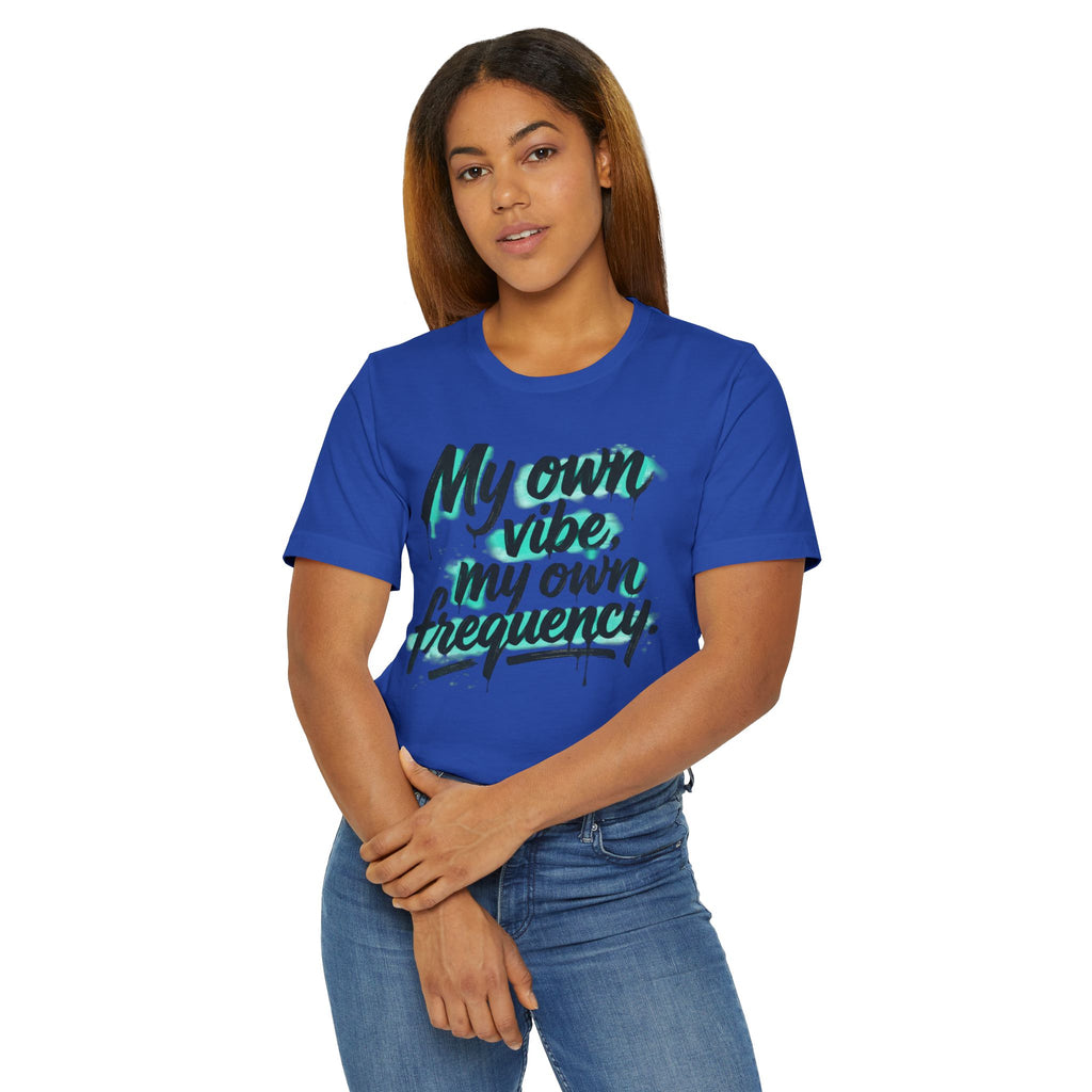 My Own Vibe Tee — Inspirational Graphic T‑Shirt
