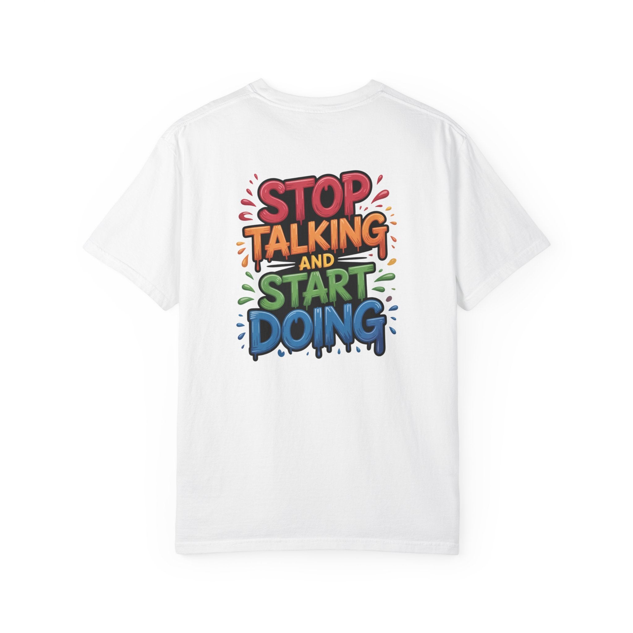 T-Shirt — "Stop Talking and Start Doing" Motivational Tee (Excuses Power Icon)