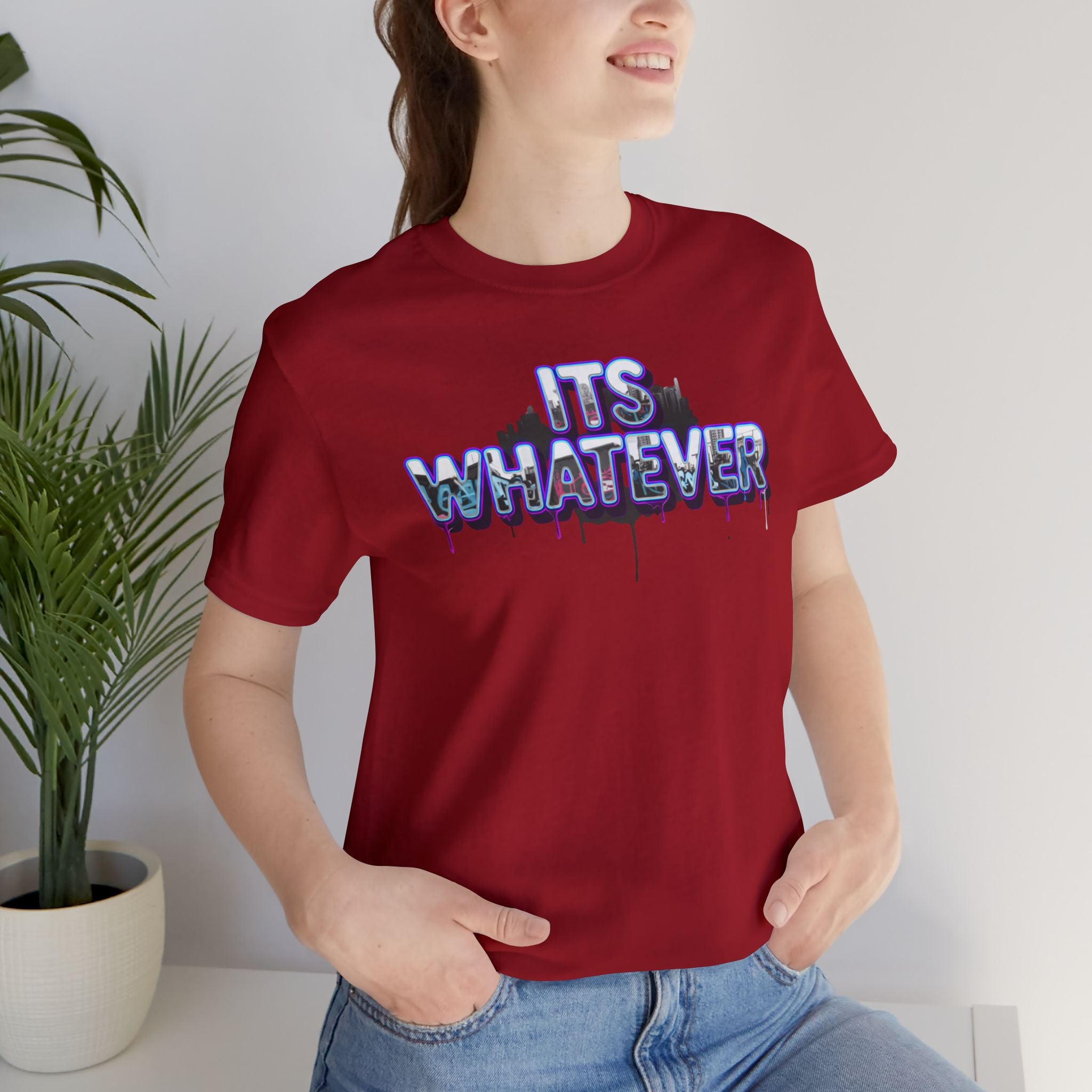 "It's Whatever" Graphic Tee — Drippy Streetwear Casual T-Shirt