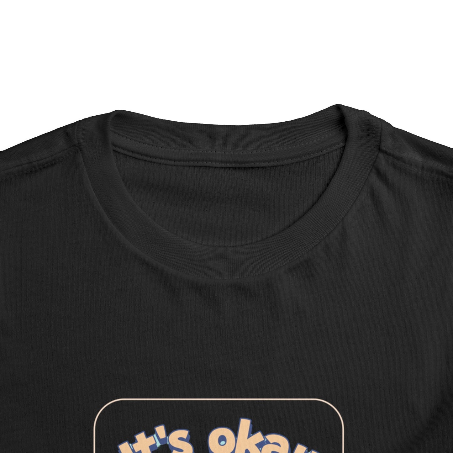 Toddler Tee - 'its ok not to be ok' Design