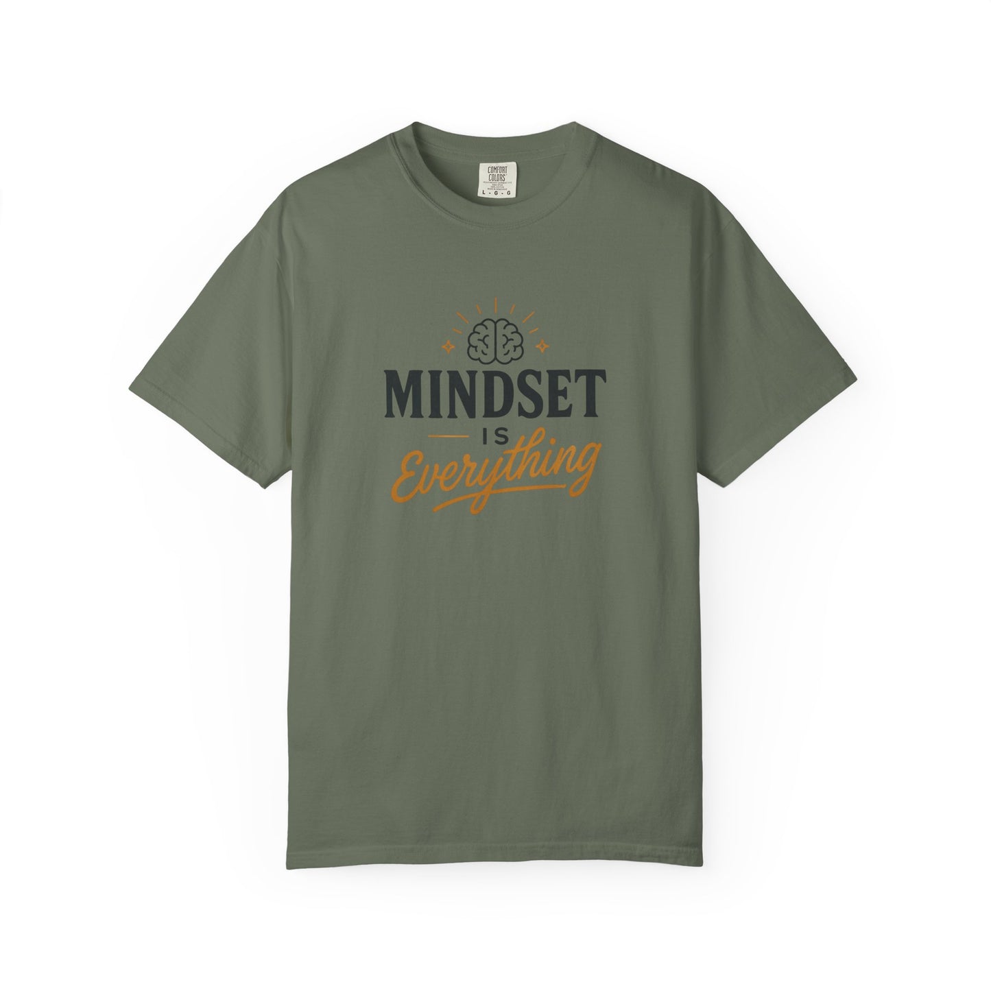 Mindset Is Everything Unisex Garment-Dyed T-Shirt