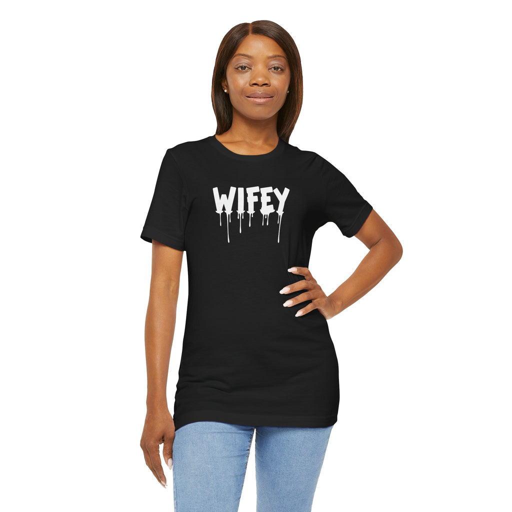 Wifey Drip Tee