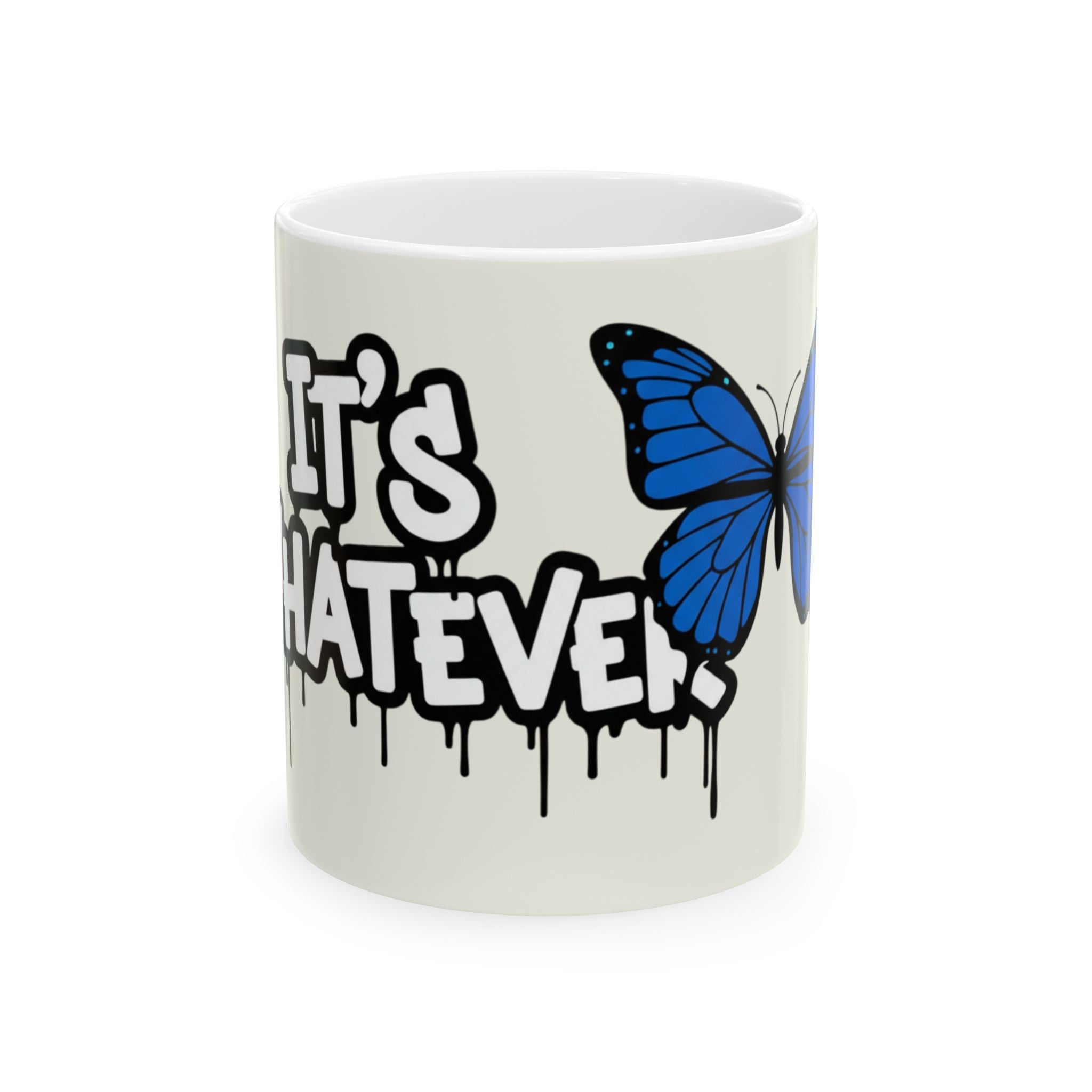 It's Whatever Blue Butterfly Mug