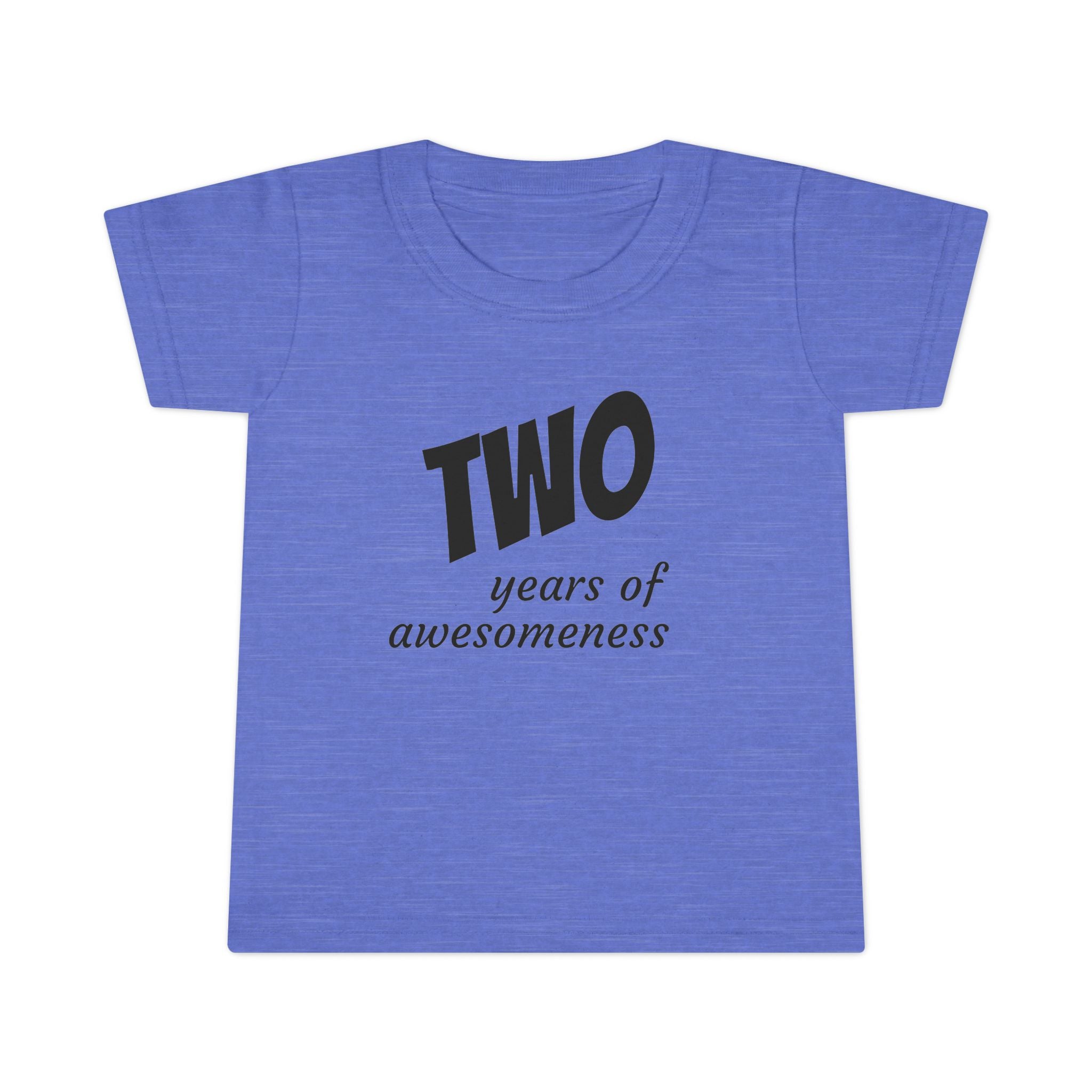 TWO Years of Awesomeness Toddler Tee