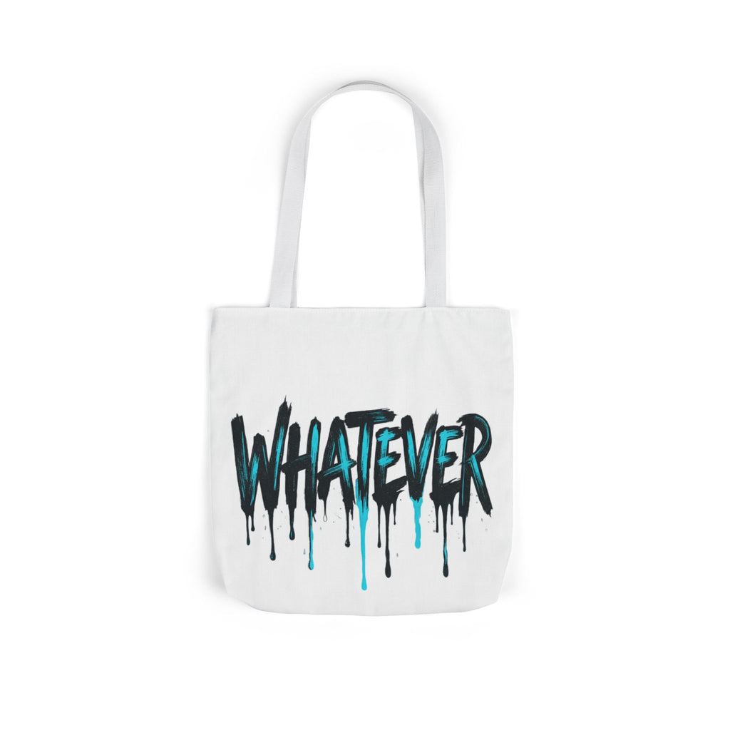 Whatever Drip Tote