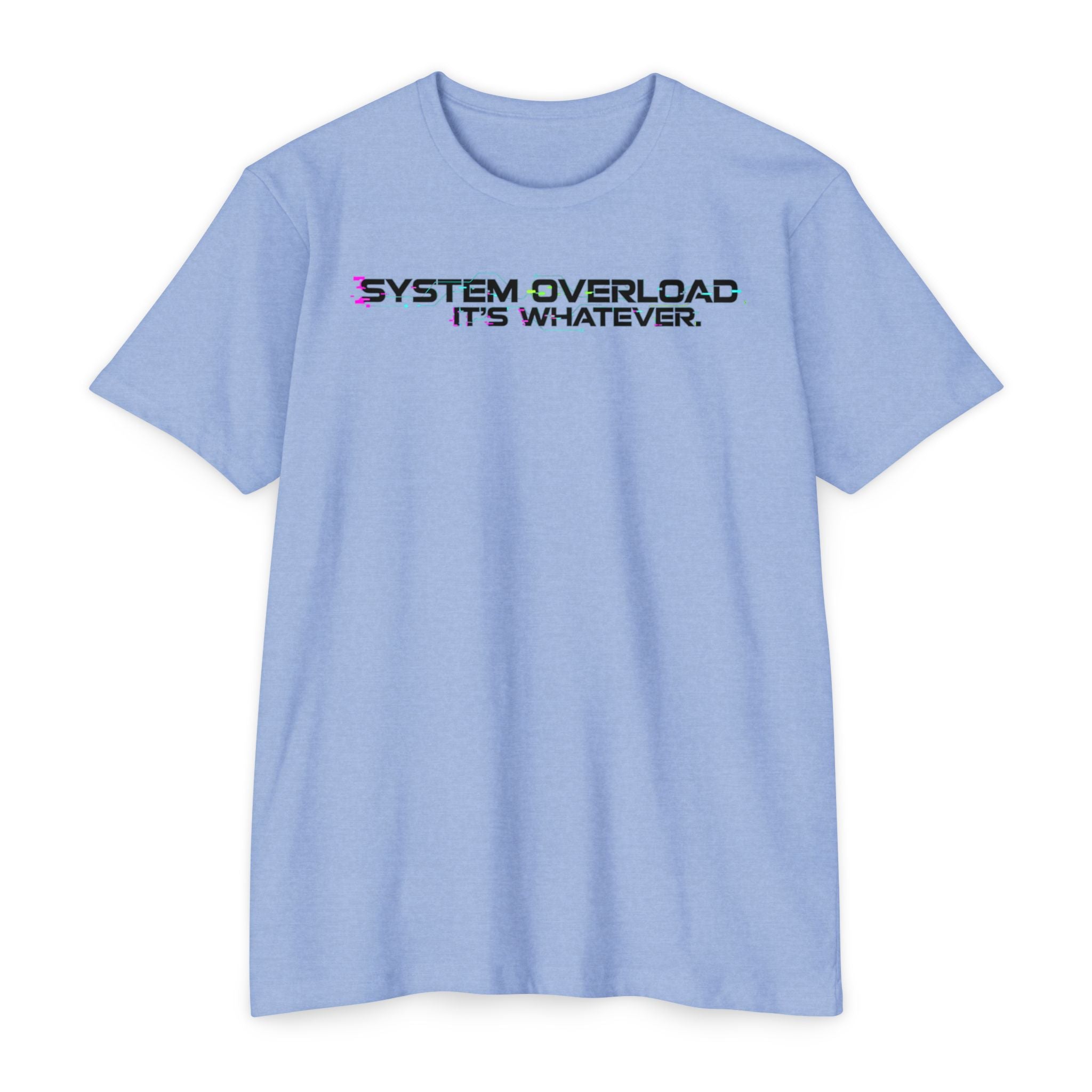 System Overload // IT'S WHATEVER Graphic Tee