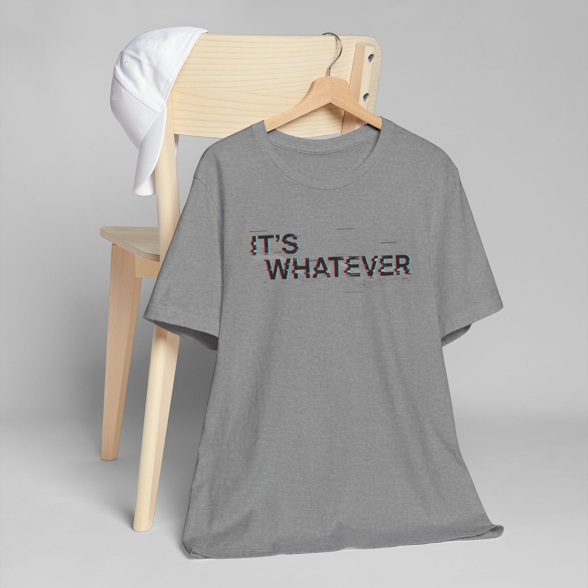 It's Whatever T-Shirt — Glitch Text Graphic Tee