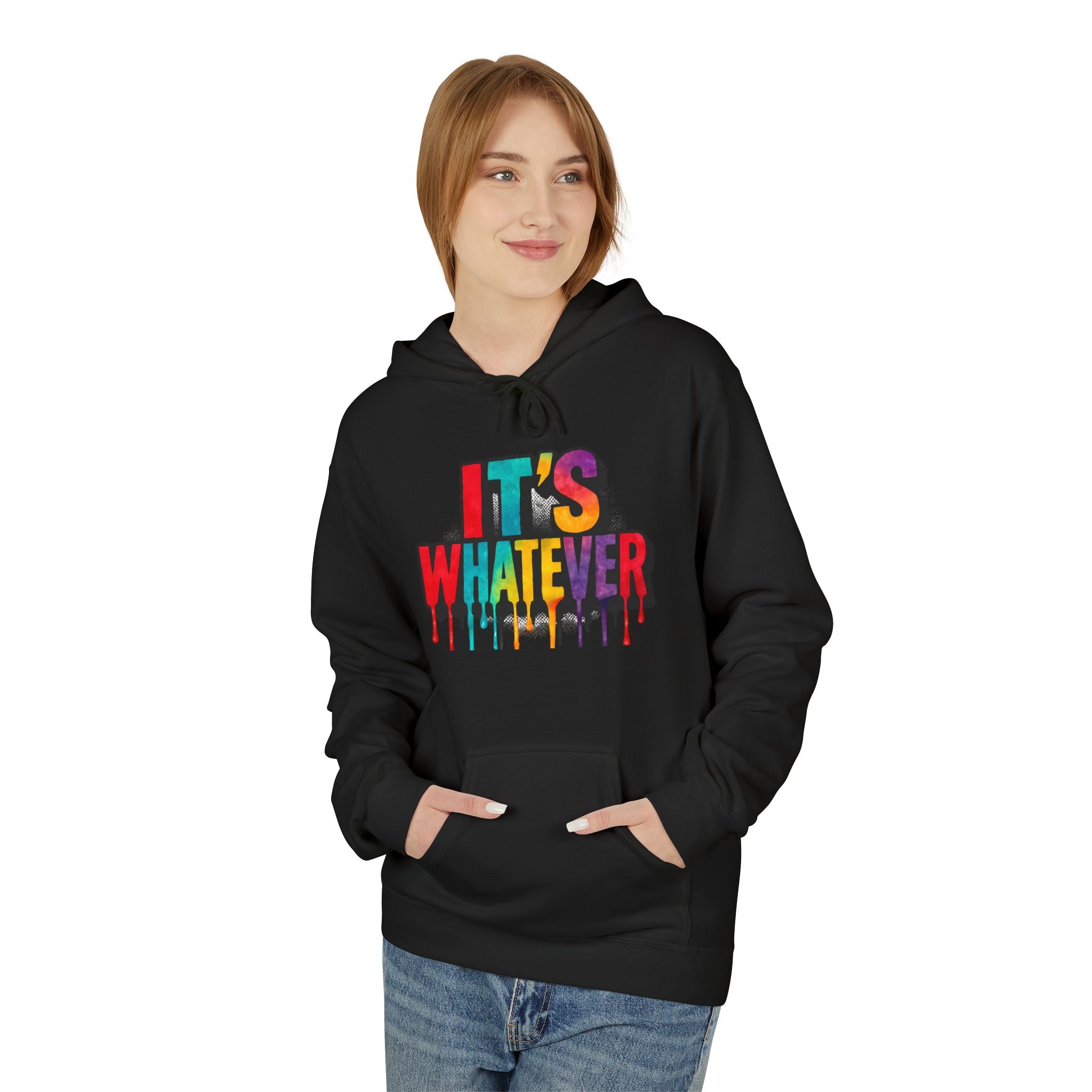 'It's Whatever' Color Drip Hoodie