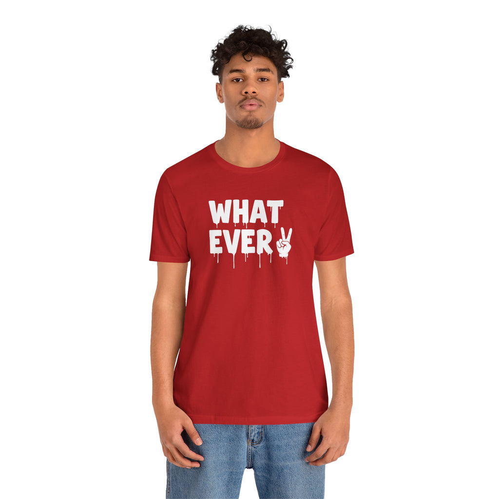 IT'S WHATEVER Unisex Graphic Tee