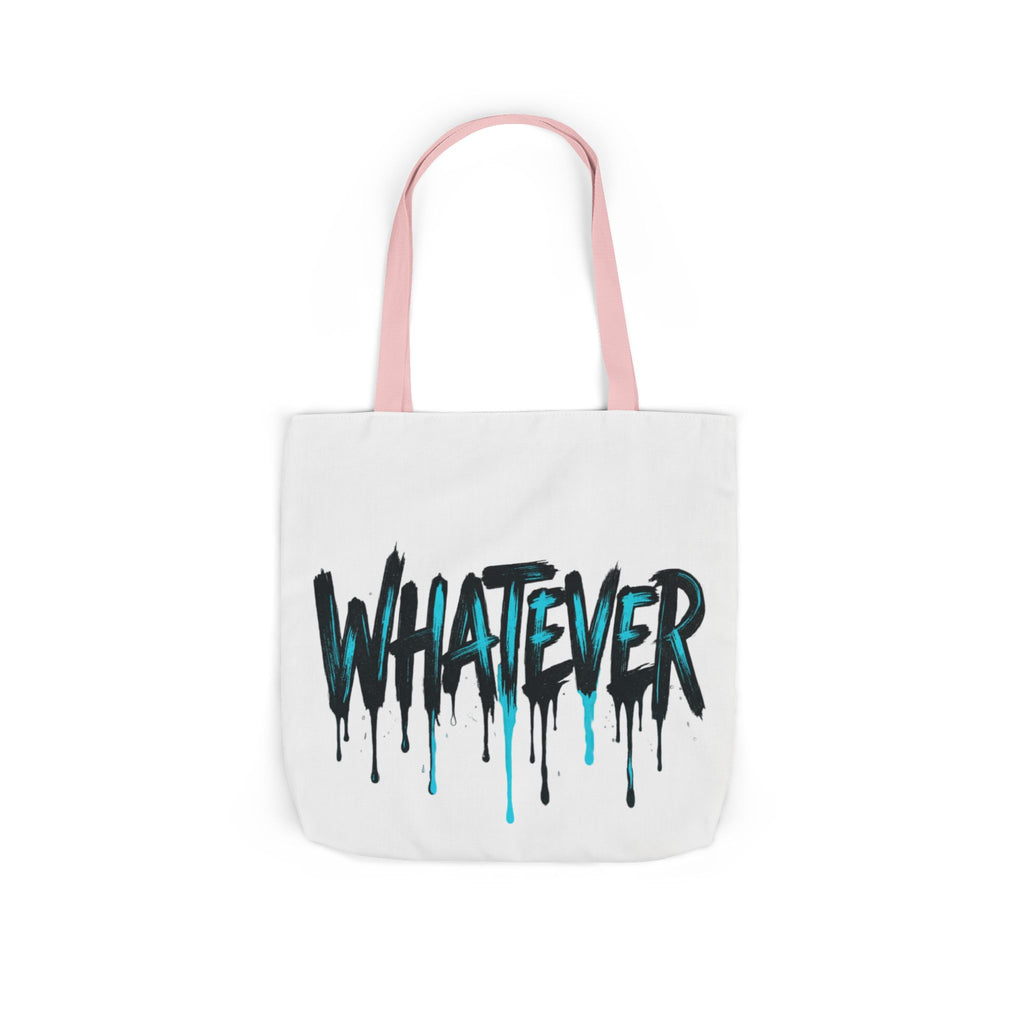 Whatever Drip Tote