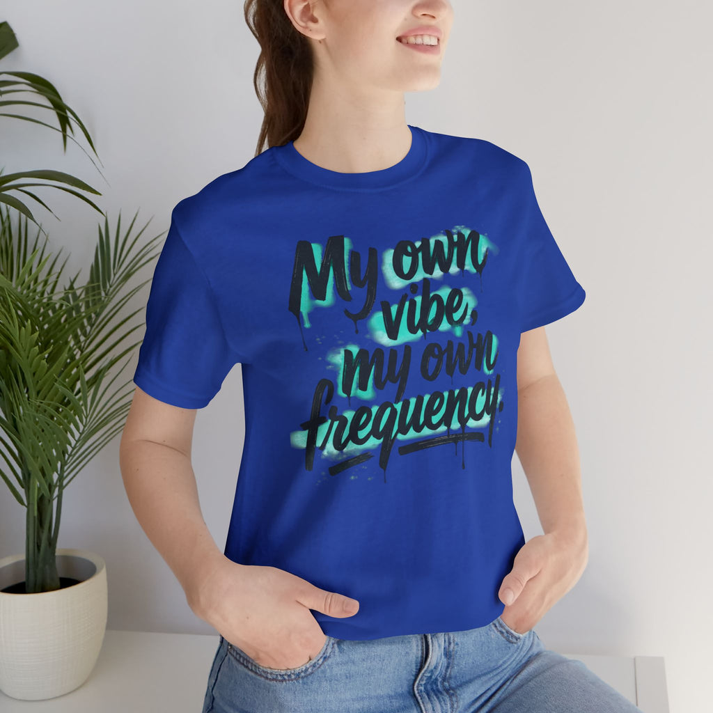 My Own Vibe Tee — Inspirational Graphic T‑Shirt