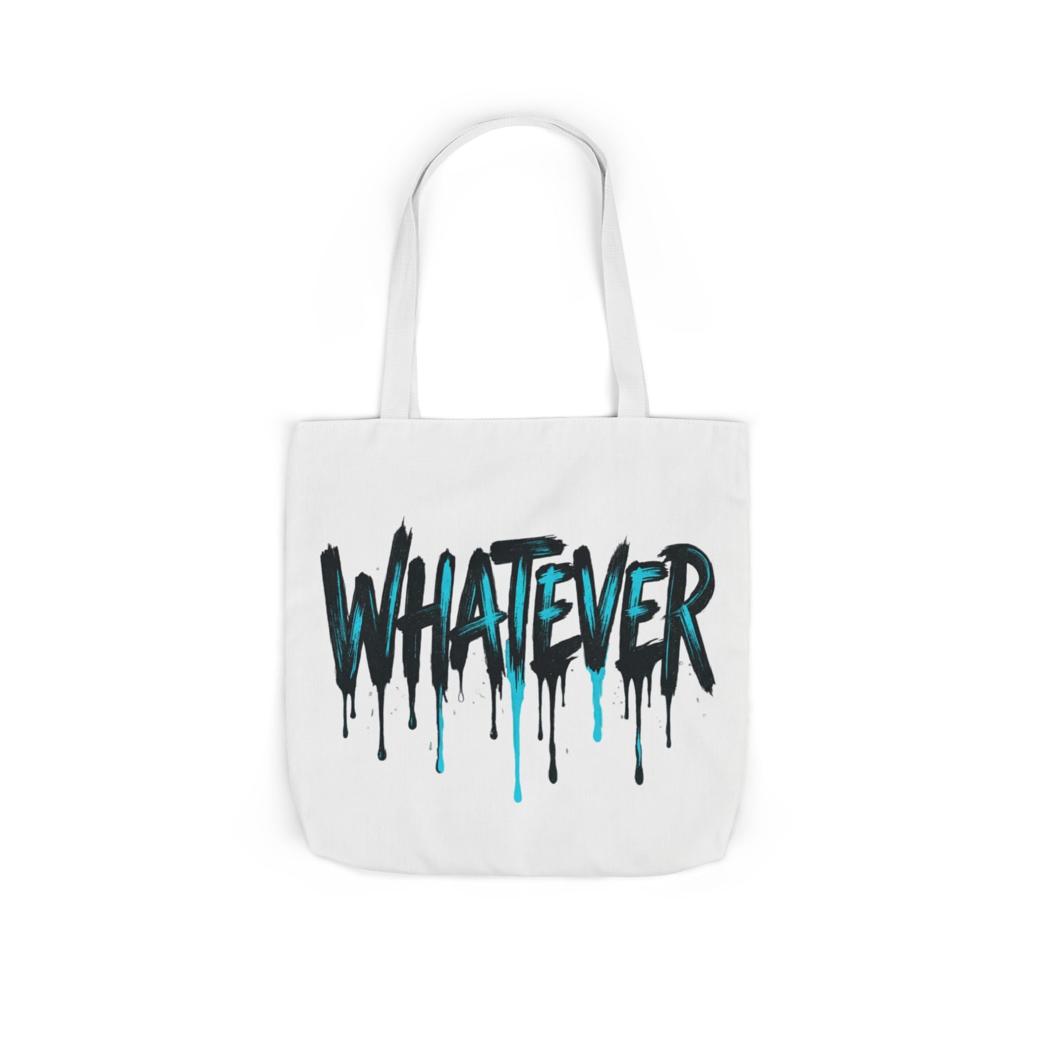 Whatever Drip Tote