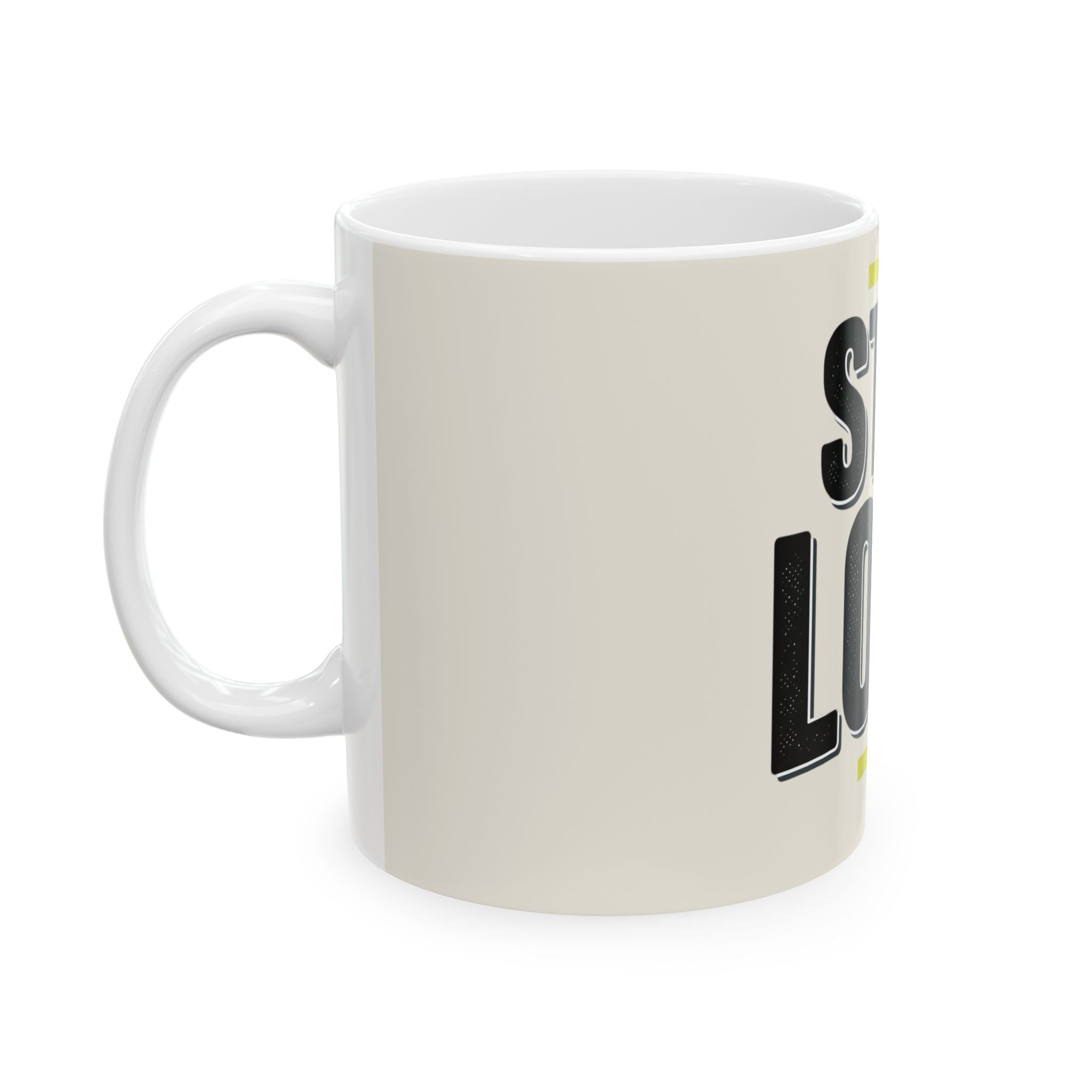 Stay Loud Ceramic Mug