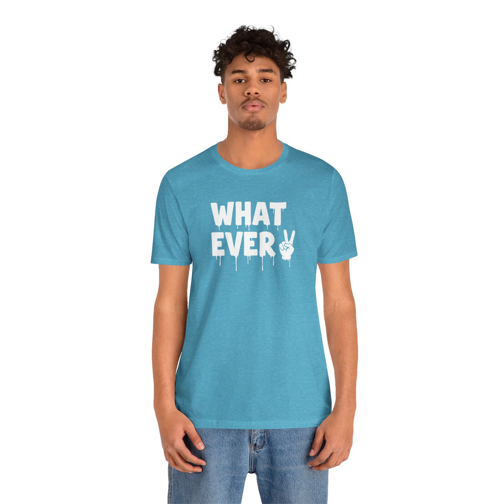 IT'S WHATEVER Unisex Graphic Tee