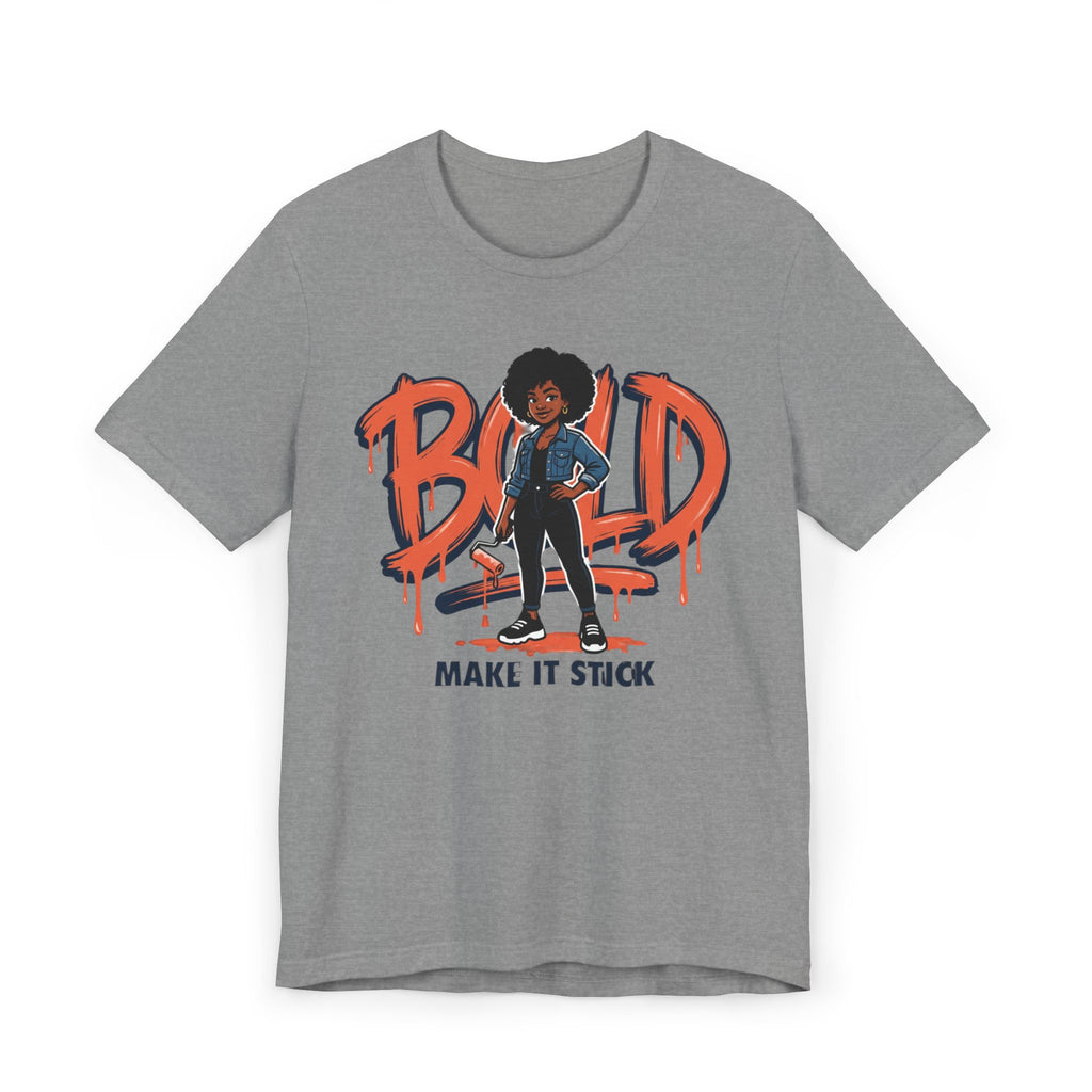 Bold Make It Stick Graphic Tee