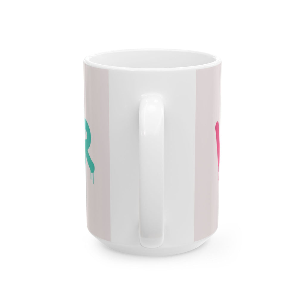 Rainbow Drip Graffiti Ceramic Mug — Colorful Quote Coffee Cup (11oz, 15oz)