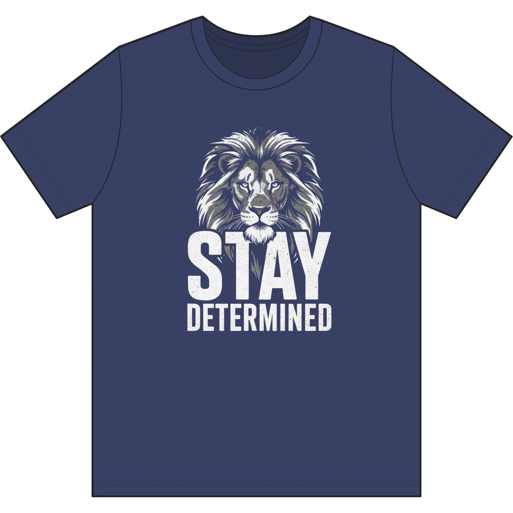 Stay Determined Lion Tee