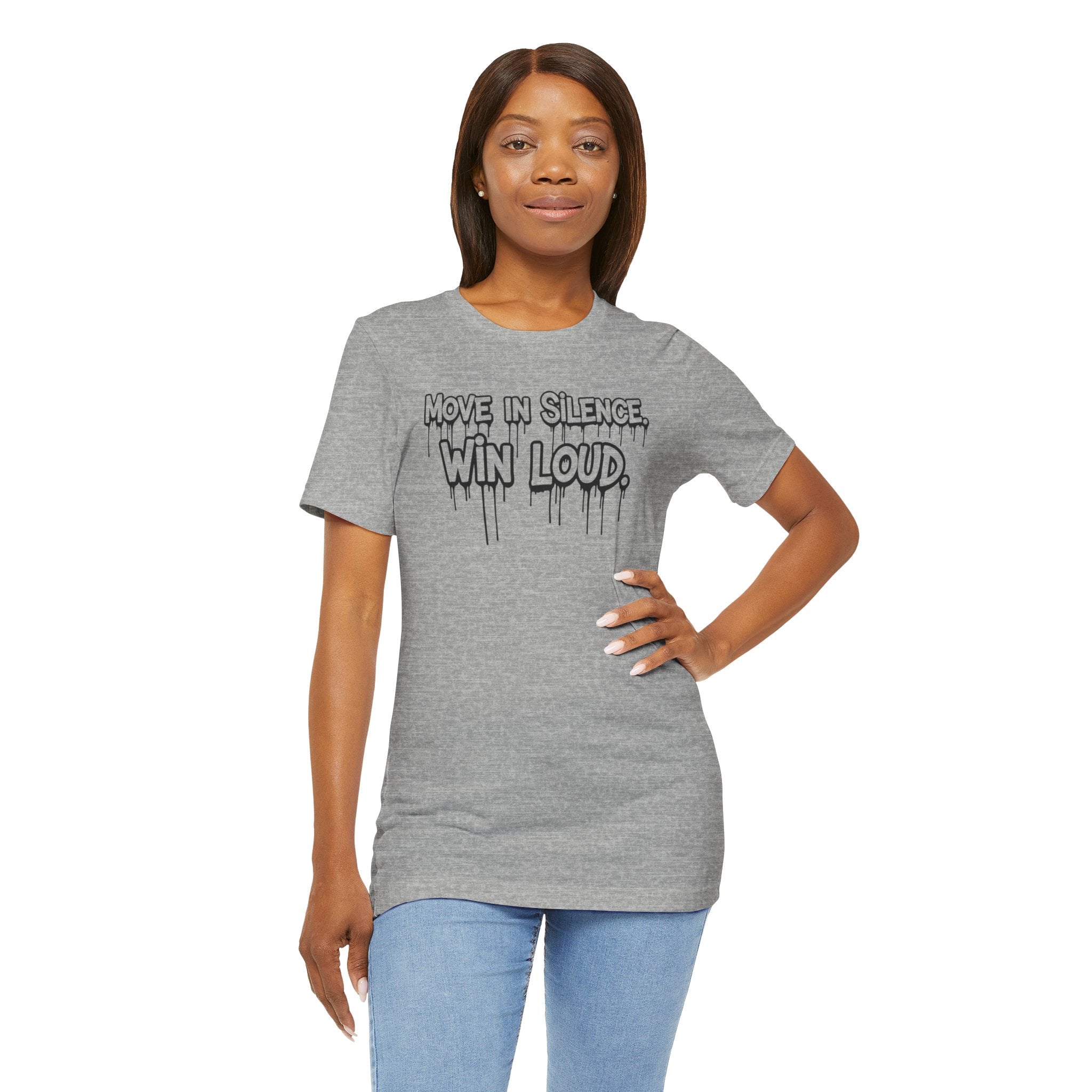 Move in Silence, Win Loud Tee