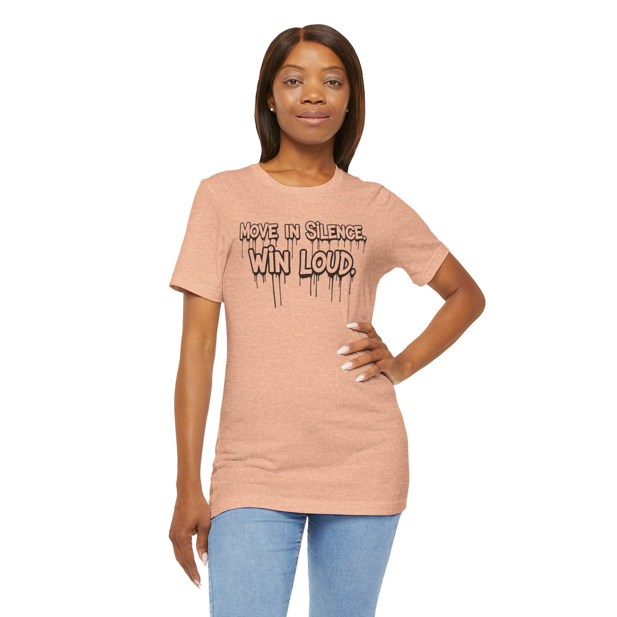 Move in Silence, Win Loud Tee