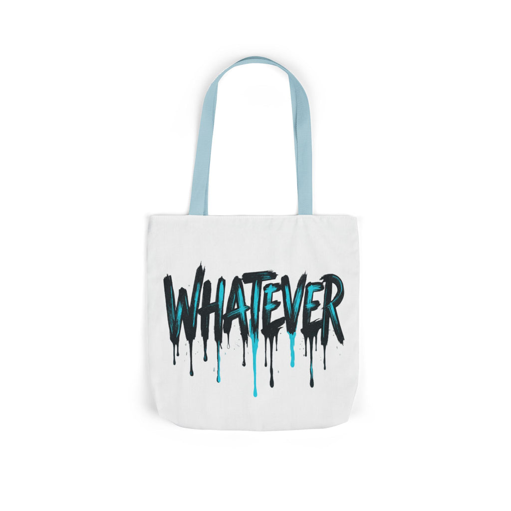 Whatever Drip Tote