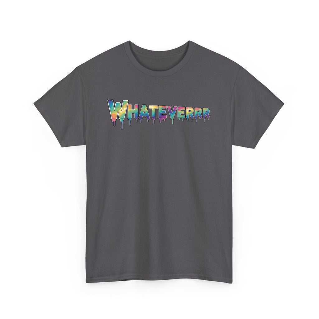 Whatever Drip Tee