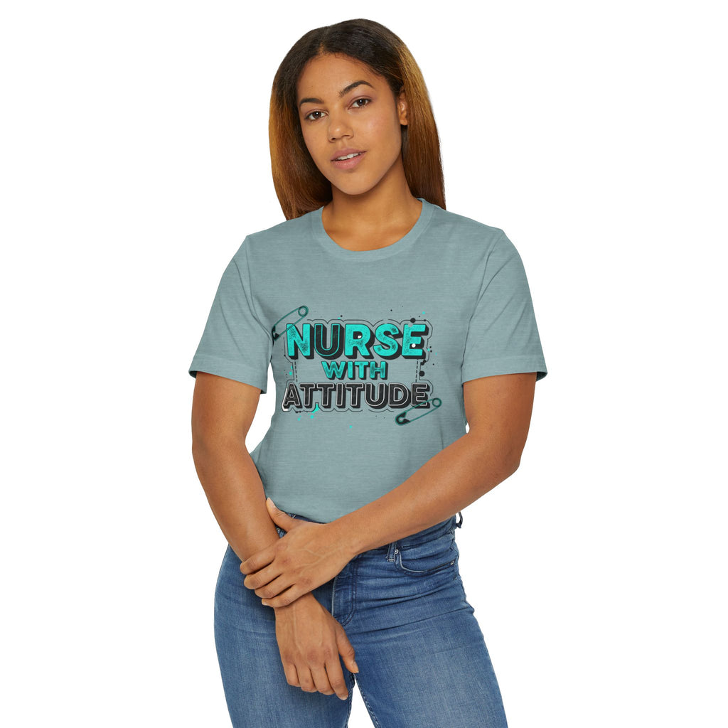 Nurse With Attitude T-Shirt — Funny Medical Tee for Nurses