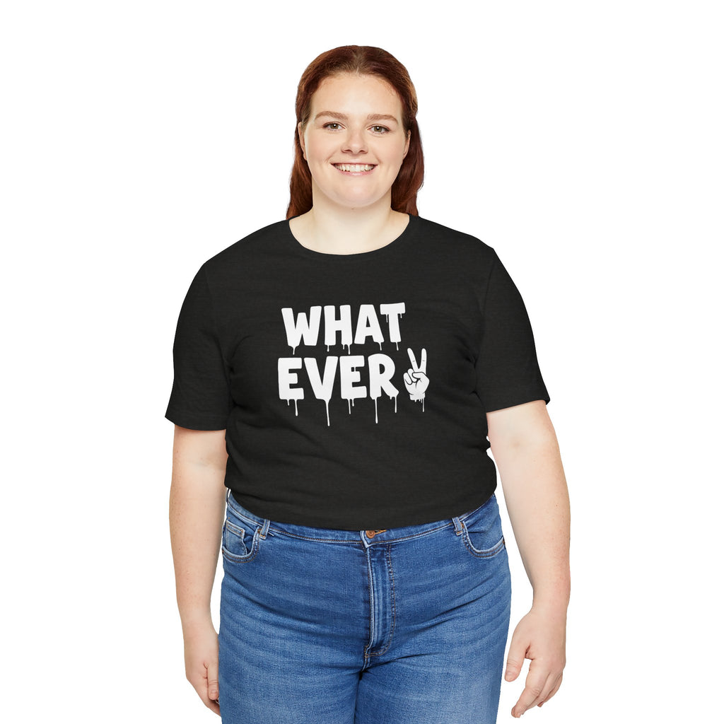 IT'S WHATEVER Unisex Graphic Tee