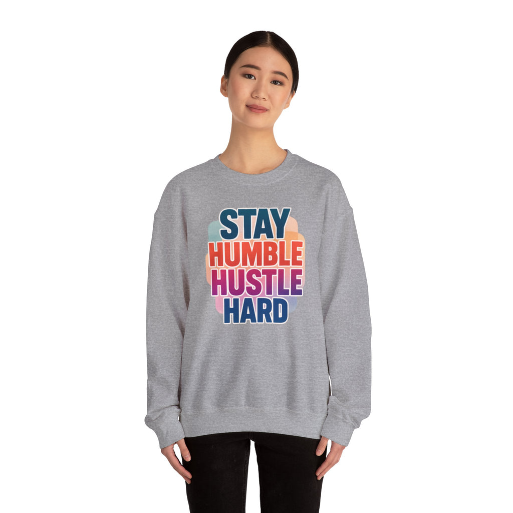 Stay Humble Hustle Hard Crewneck Sweatshirt — Retro Motivational Graphic