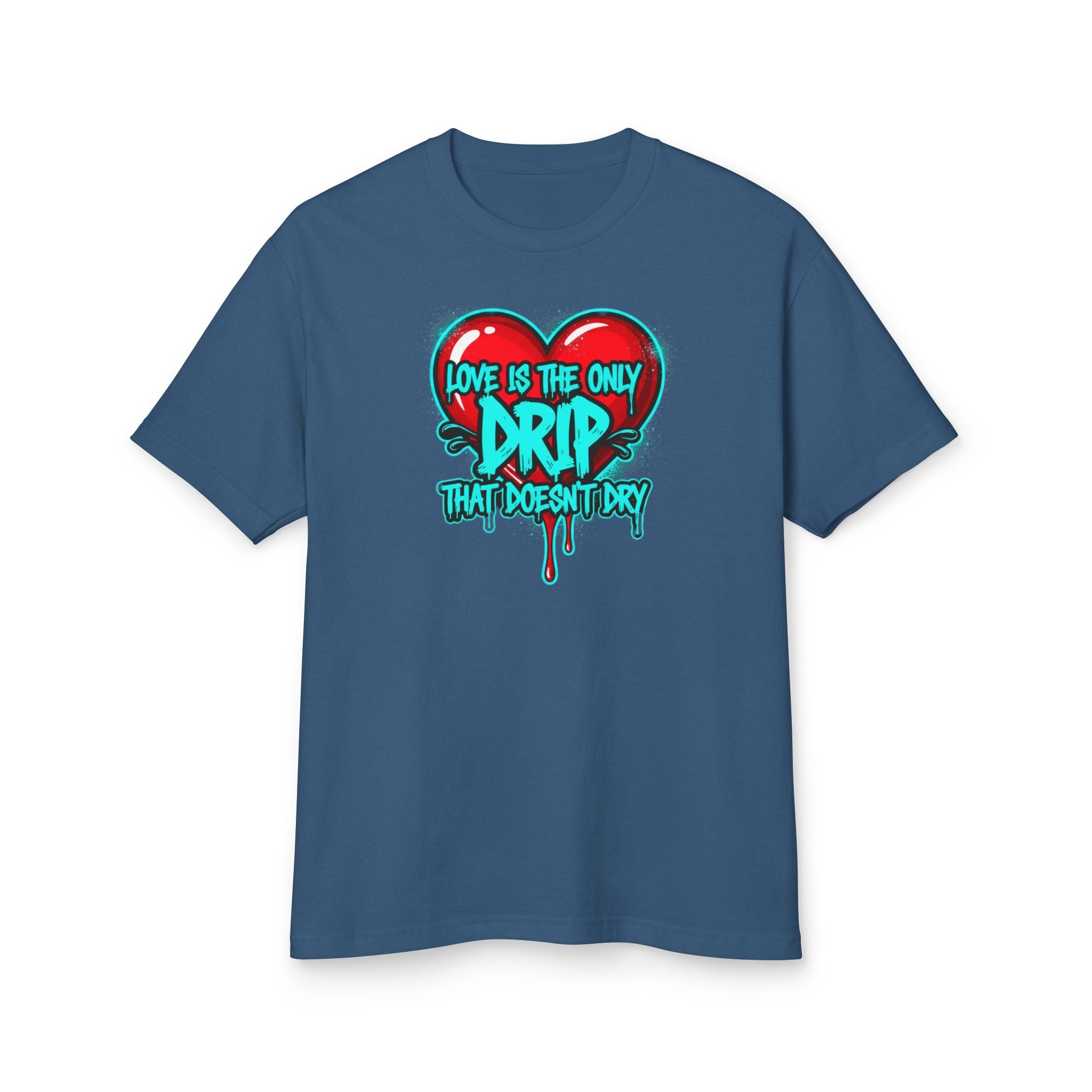 Love Is the Only Drip Tee – Graphic Heart Drip Shirt