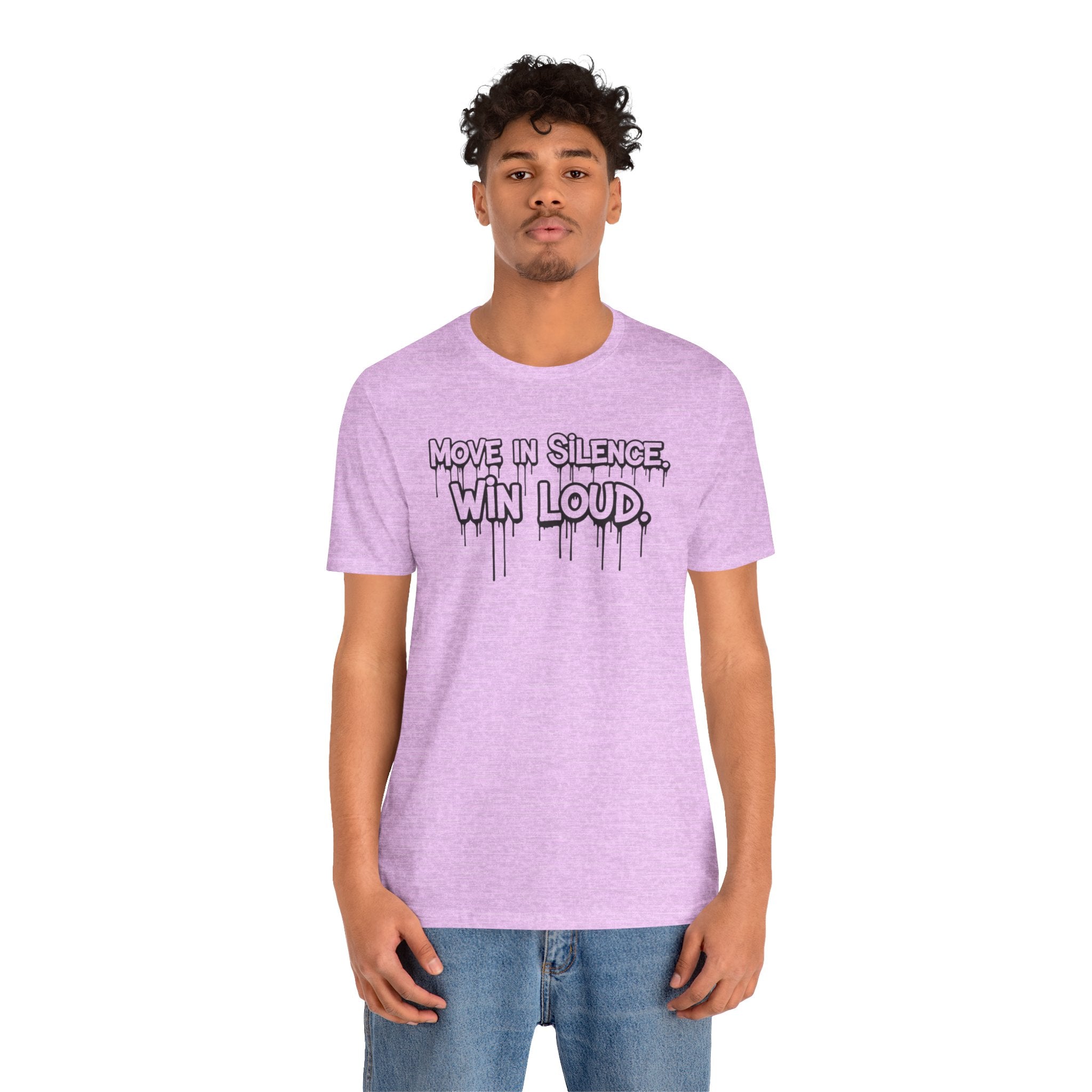 Move in Silence, Win Loud Tee
