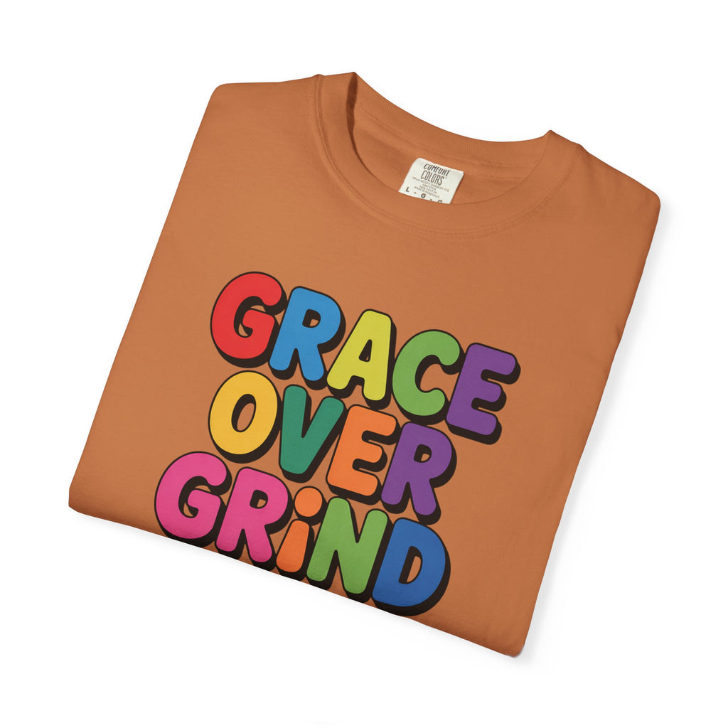 Grace Over Grind T-Shirt — Colorful Positive Faith Tee