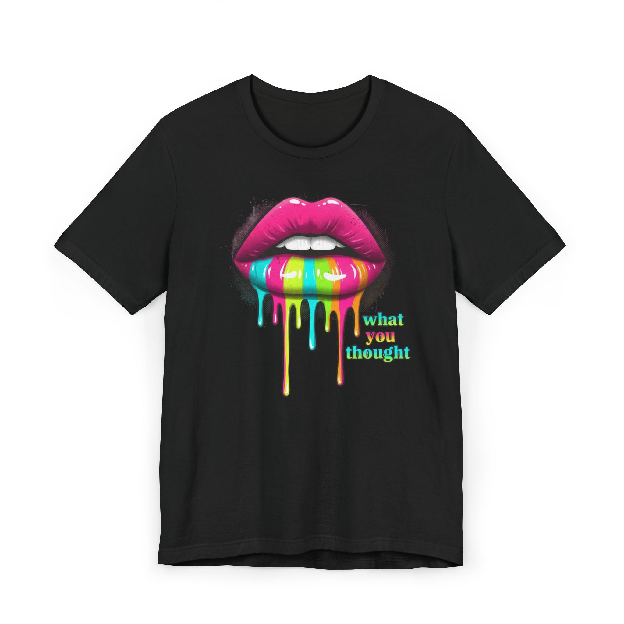 Dripping Rainbow Lips T-Shirt — "What You Thought" Graphic Tee