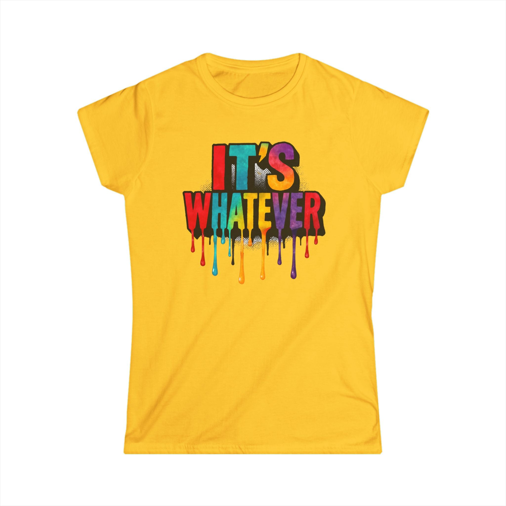 Women's Tee — Colorful "It's Whatever" Casual Graphic T-Shirt