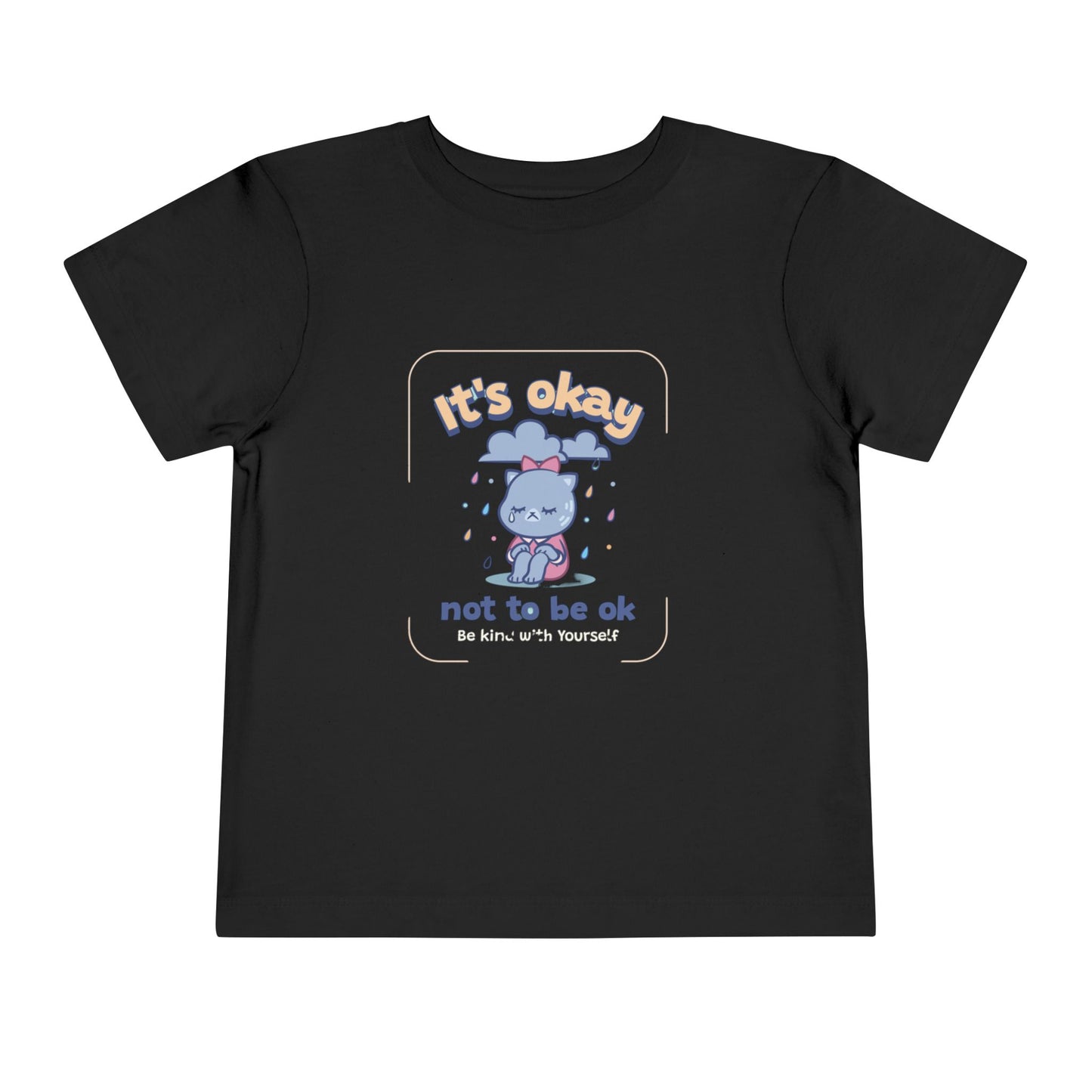 Toddler Tee - 'its ok not to be ok' Design