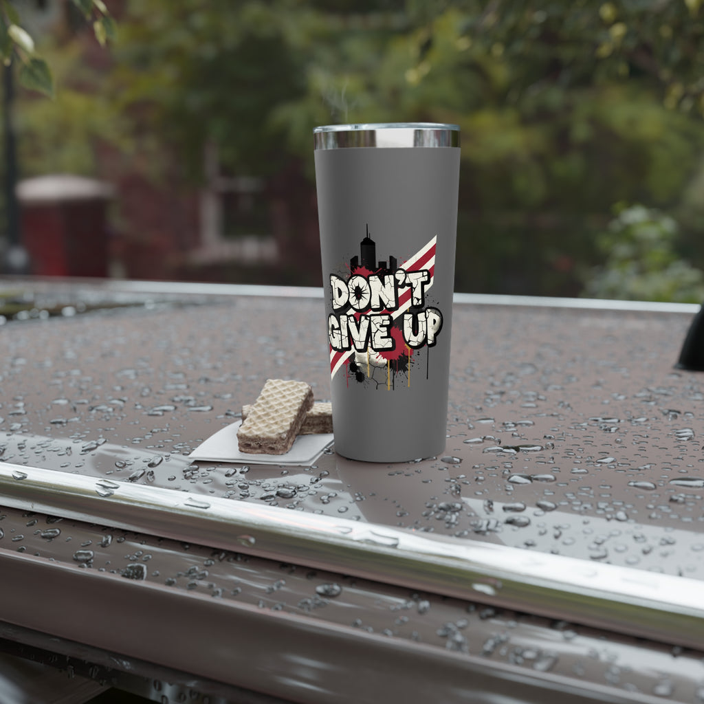 Tumbler — "Don't Give Up" Motivational 22oz Insulated Travel Cup