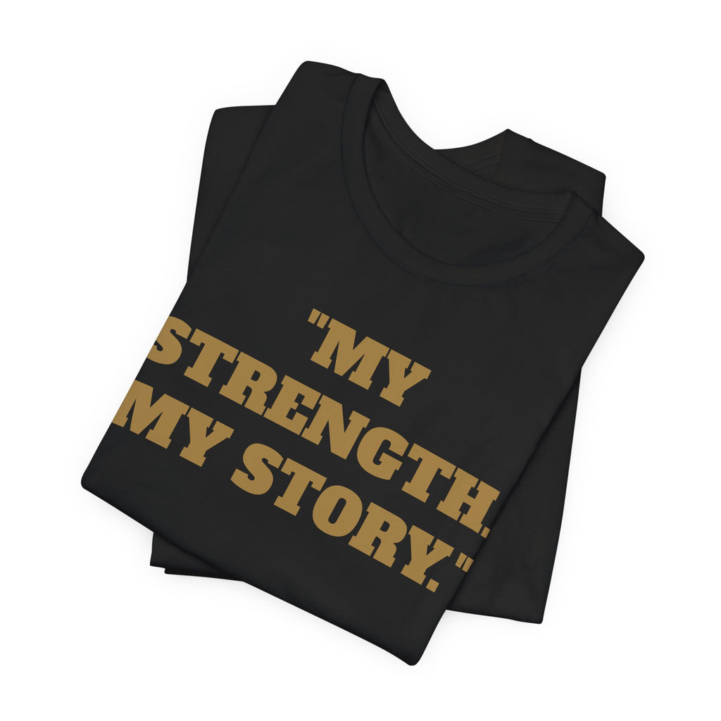 My Strength My Story Tee
