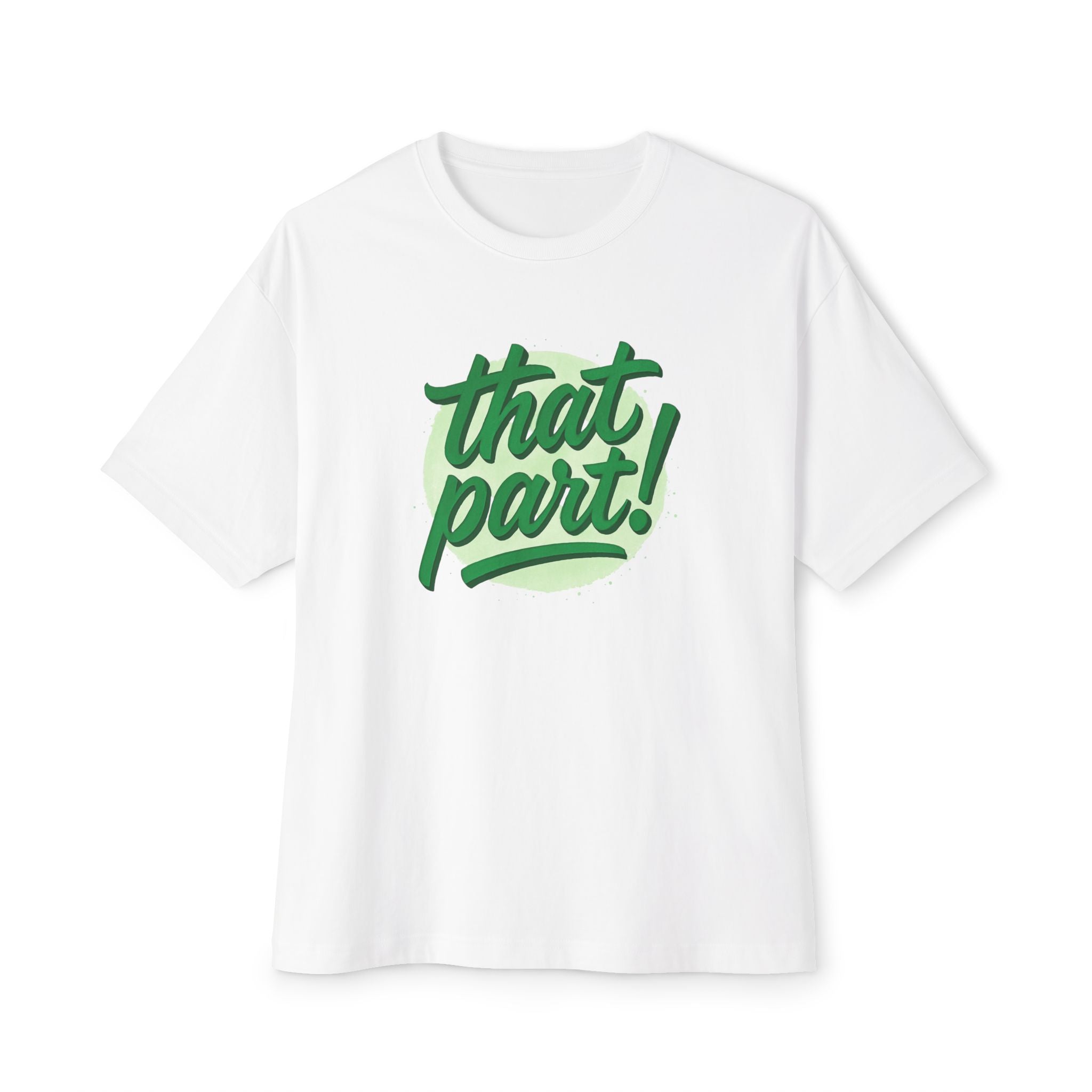 That Part! / It's Whatever — Graphic Tee with Motivational Slogans
